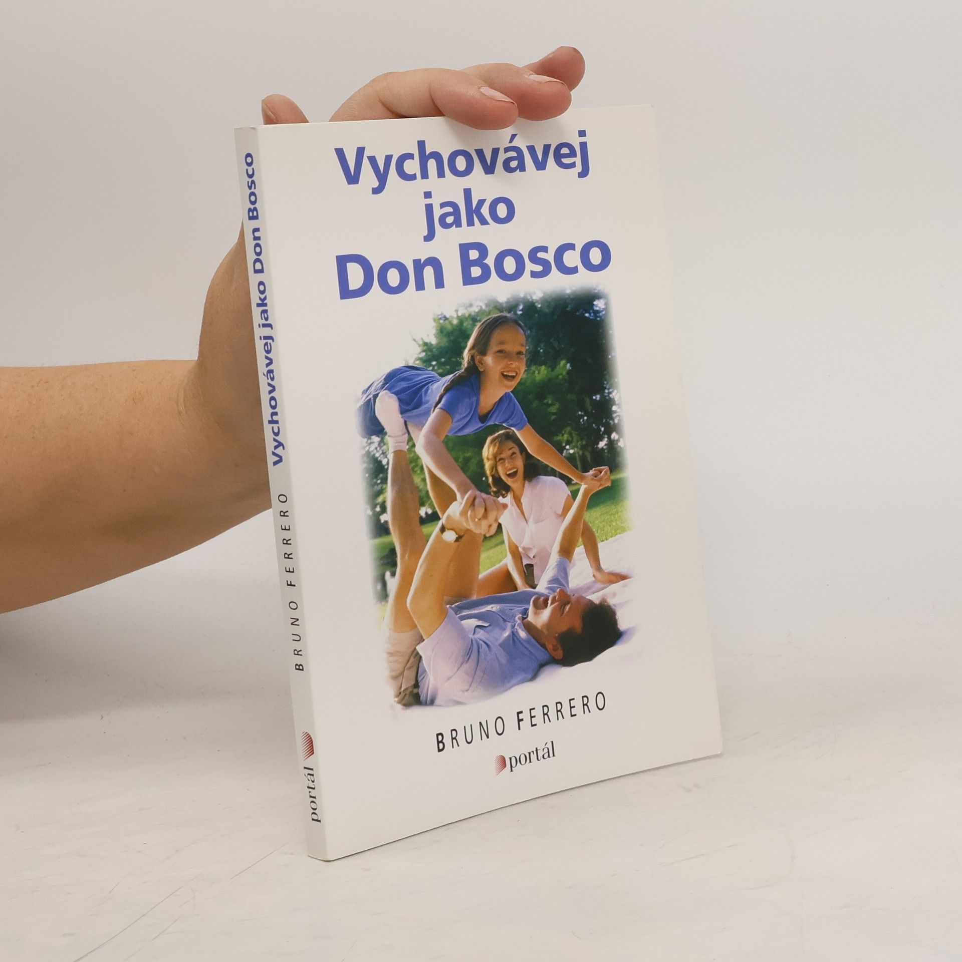 Bruno Ferrero Vychovávej jako Don Bosco