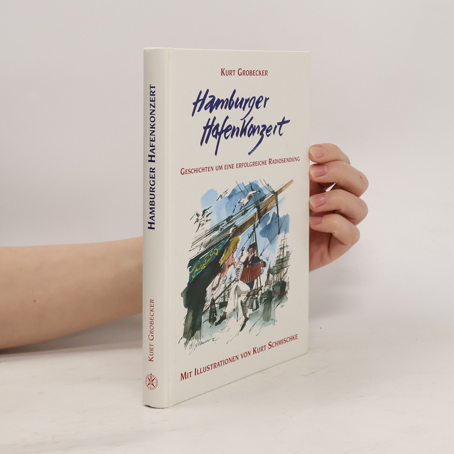 Kurt Grobecker Das Hamburger Hafenkonzert