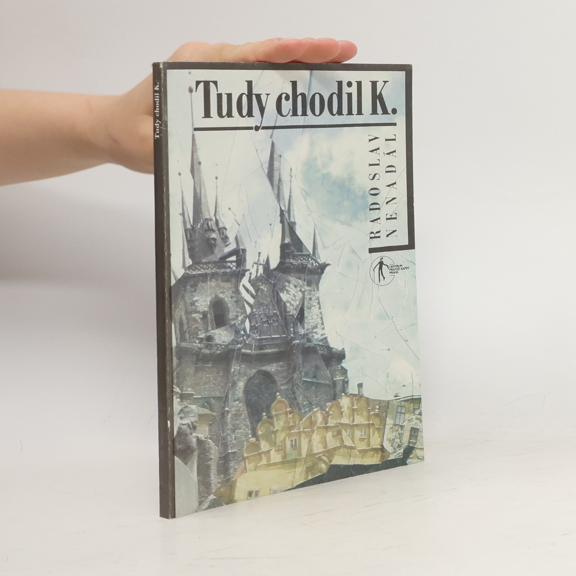 Radoslav Nenadál Tudy chodil K.