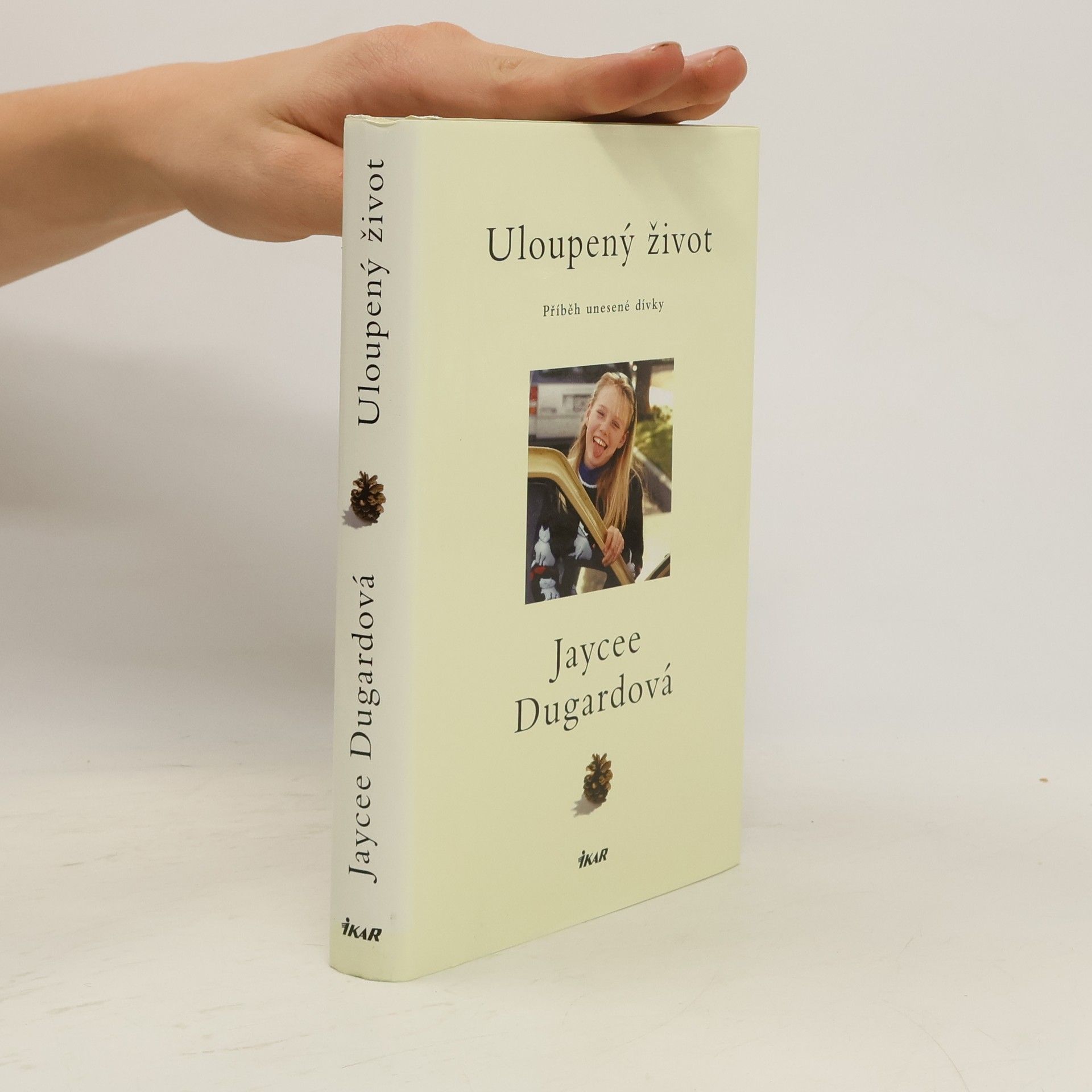 Jaycee Dugardová Uloupený život: příběh unesené dívky