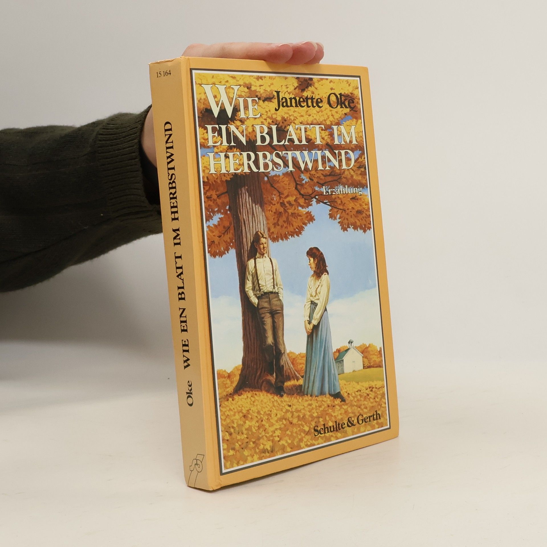 Janette Oke Wie ein Blatt im Herbstwind