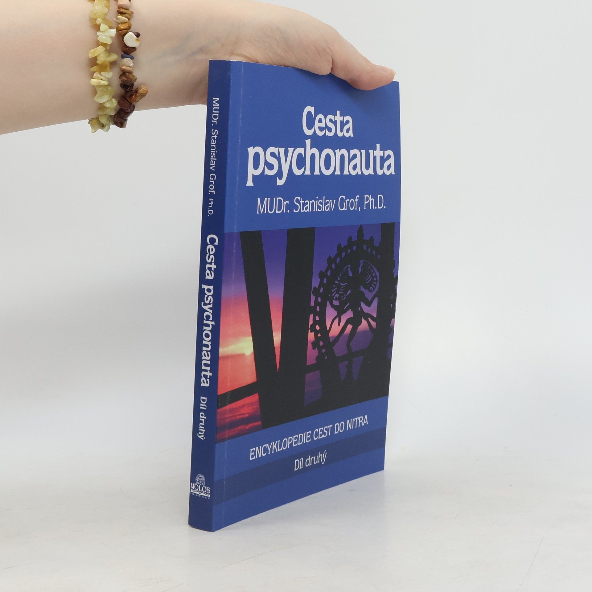 Stanislav Grof Cesta psychonauta. Díl druhý