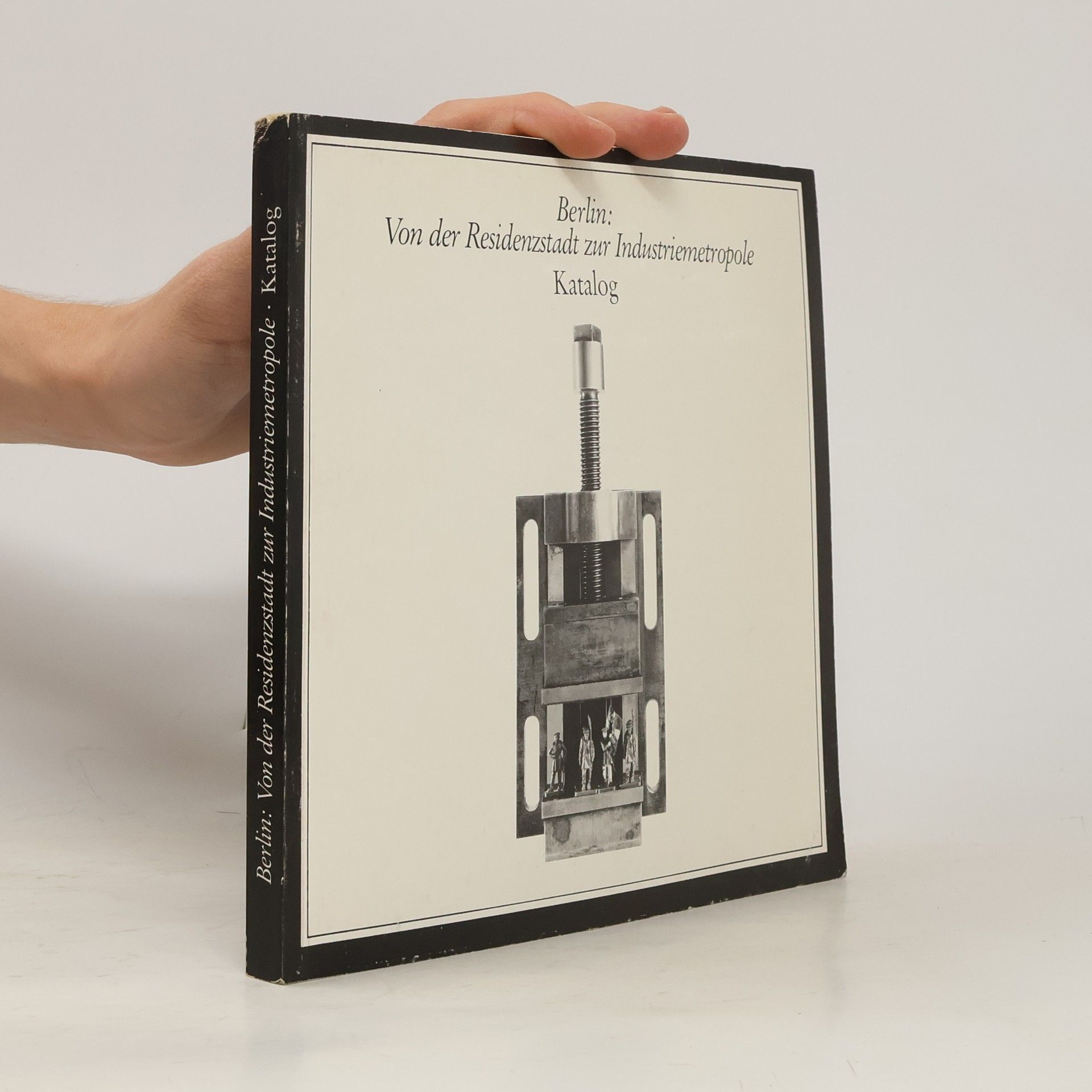 Berlin: von der Residenzstadt zur Industriemetropole