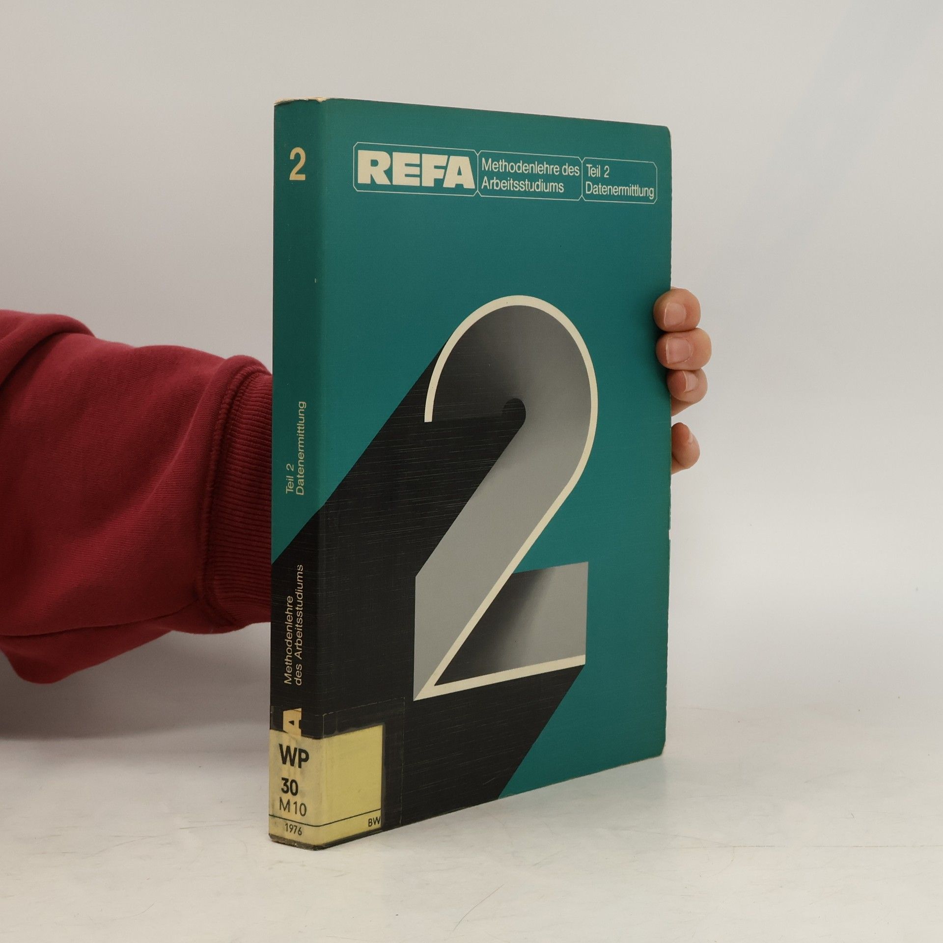 Collectif d'auteurs REFA: Methodenlehre des Arbeitsstudiums 2