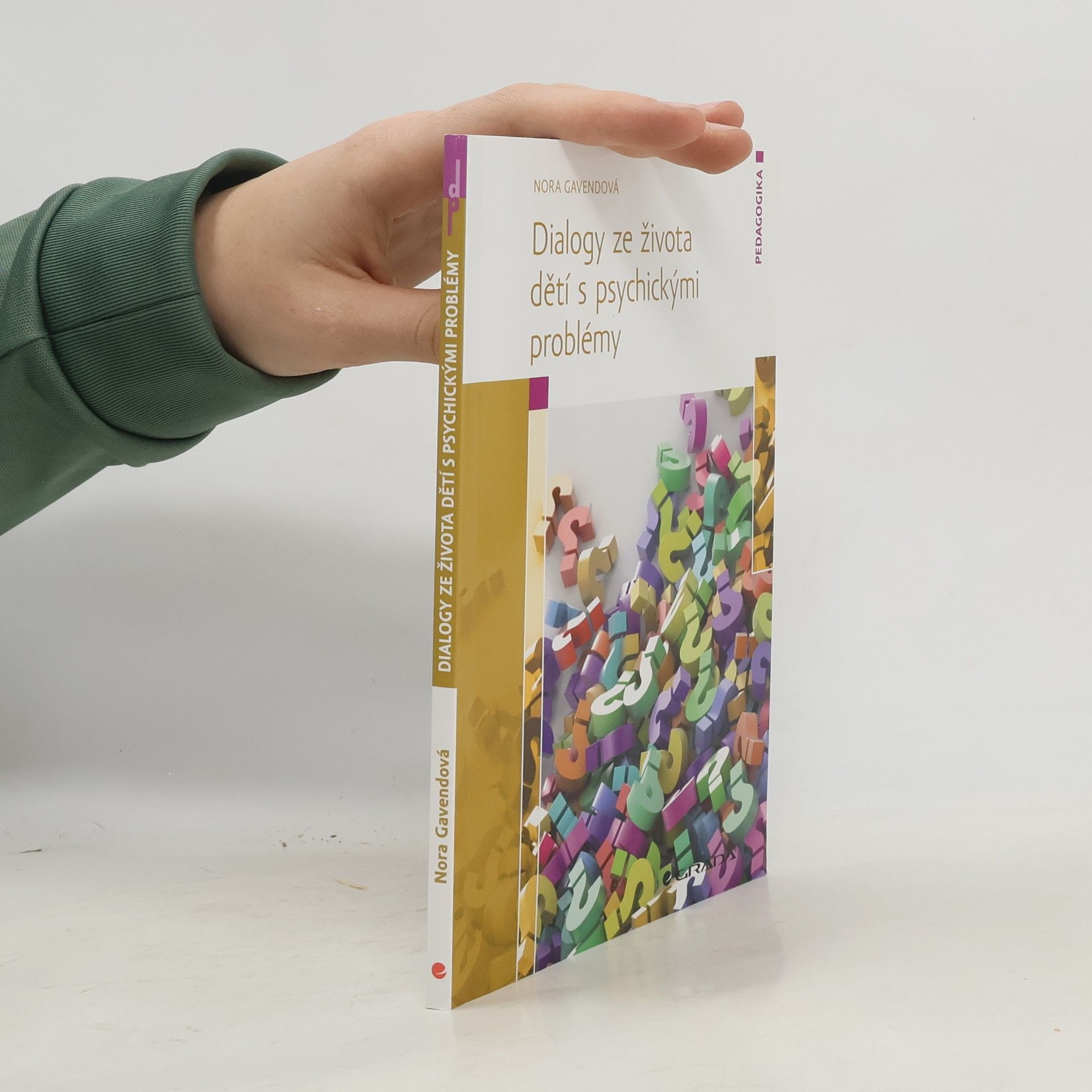 Nora Gavendová Dialogy ze života dětí s psychickými problémy