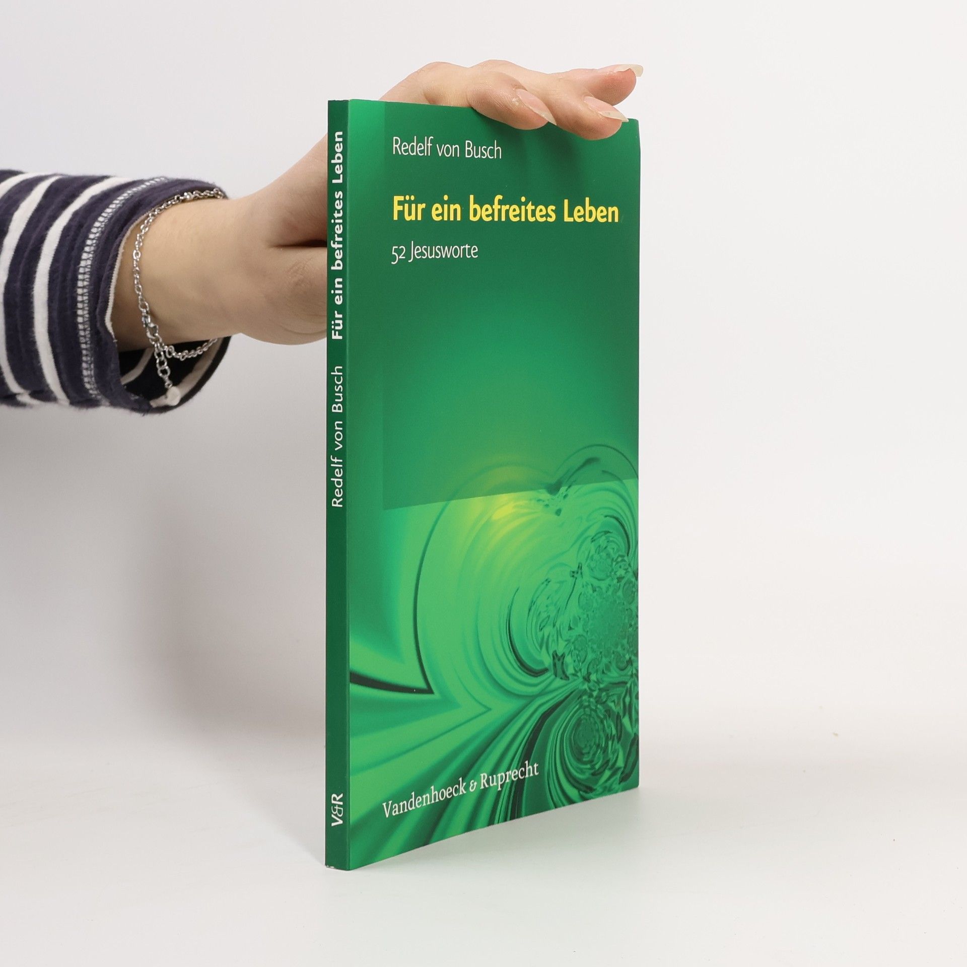 Redelf von Busch 52 Worte: Für ein befreites Leben