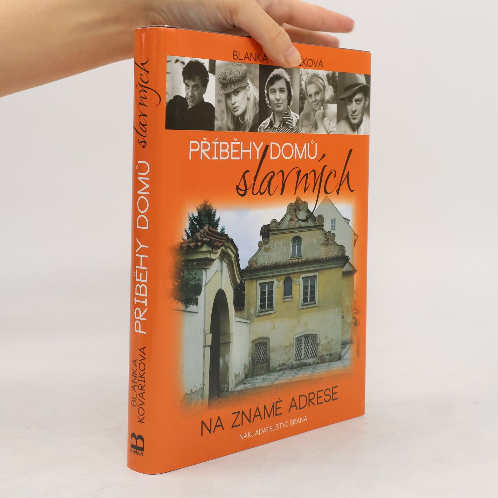 Blanka Kovaříková Příběhy domů slavných: Na známé adrese