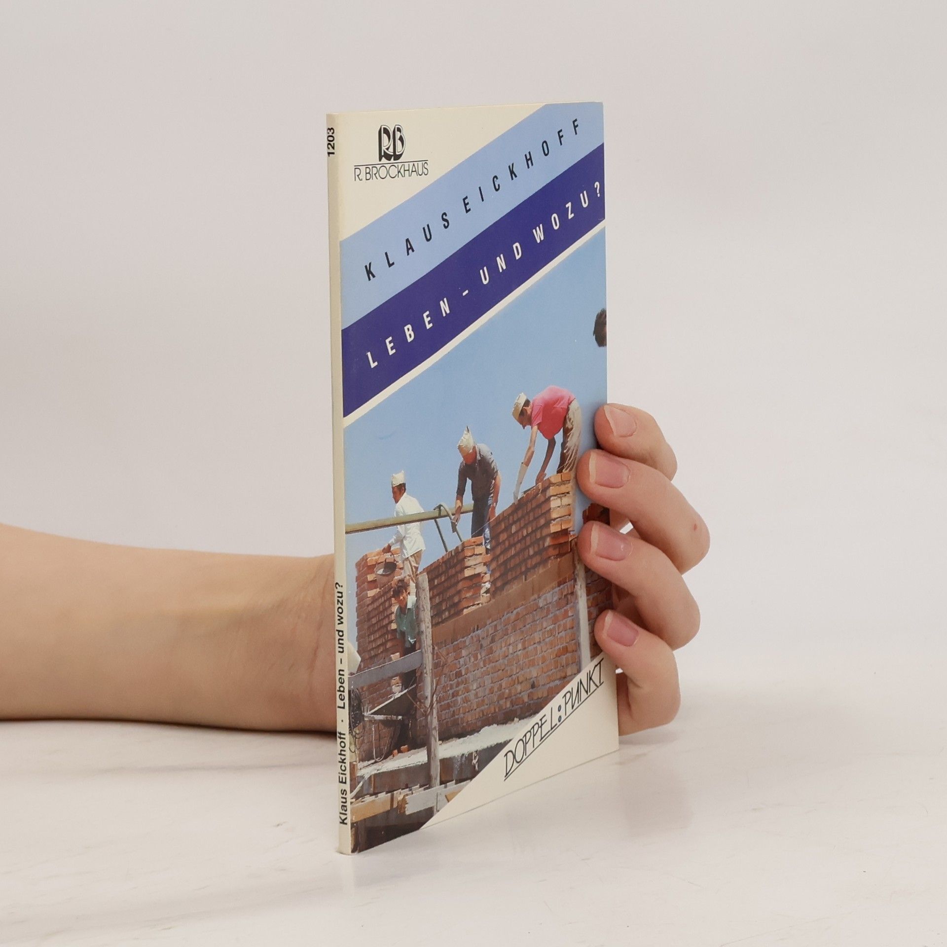 Klaus Eickhoff Leben - und wozu?