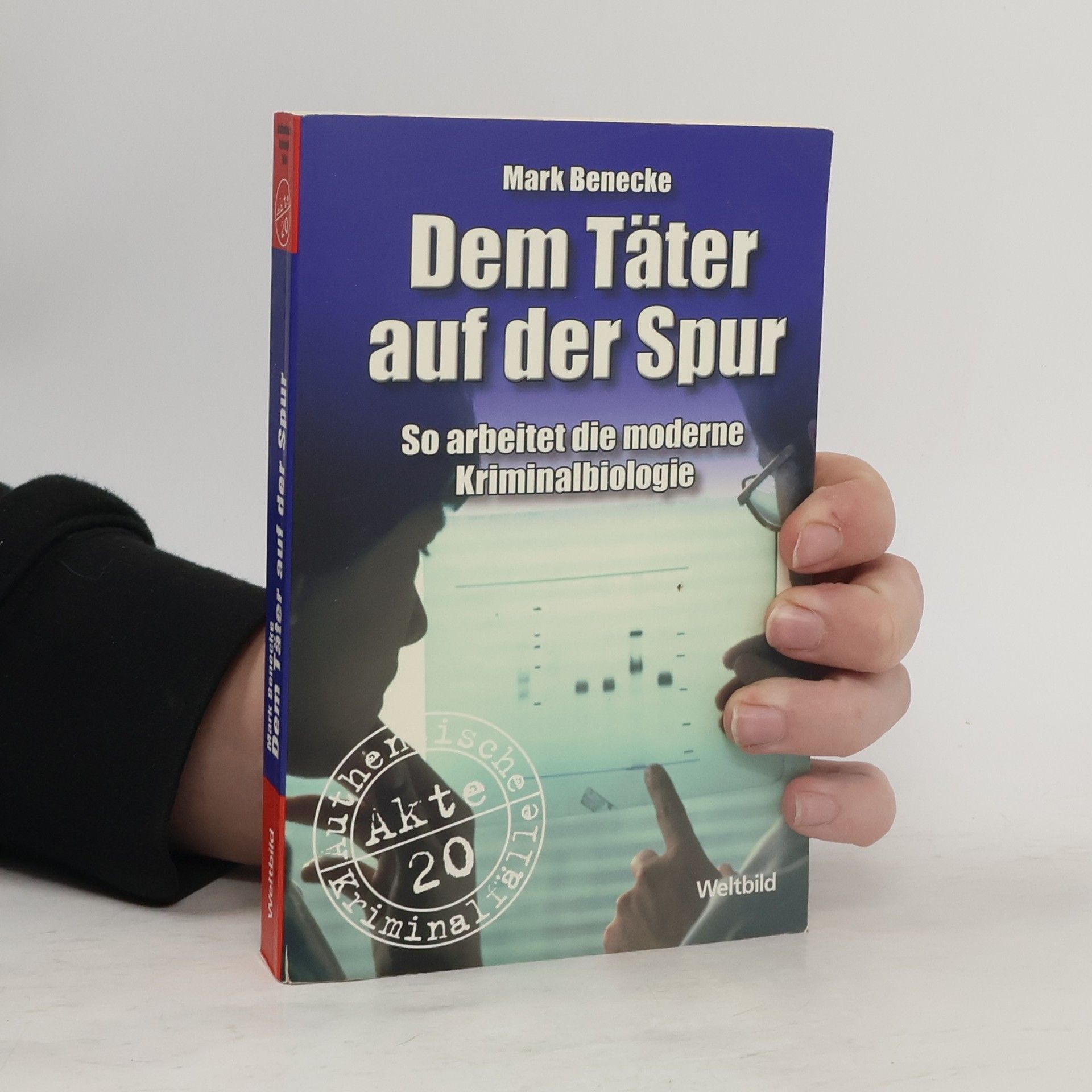 Mark Benecke Dem Täter auf der Spur
