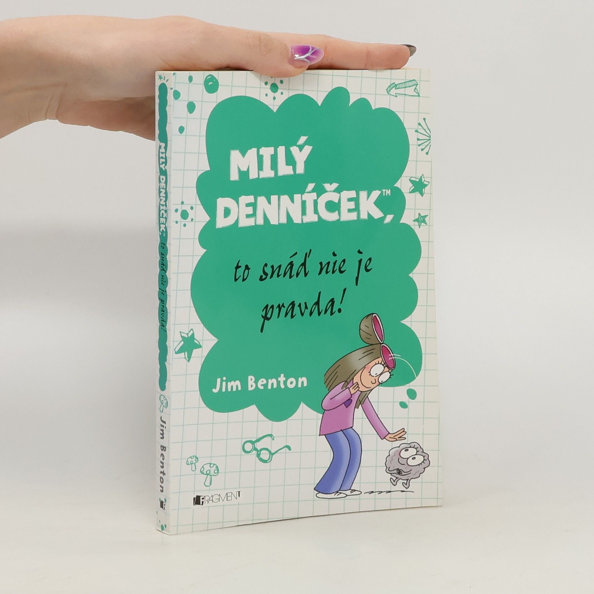 Jim Benton Milý denníček, to snáď nie je pravda!