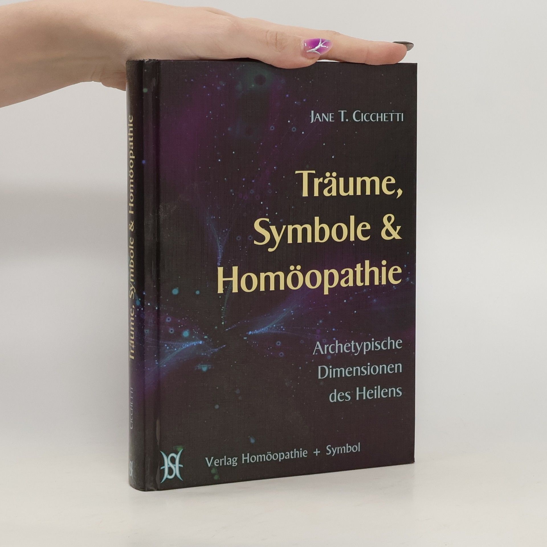 Jane Cicchetti Träume, Symbole und Homöopathie