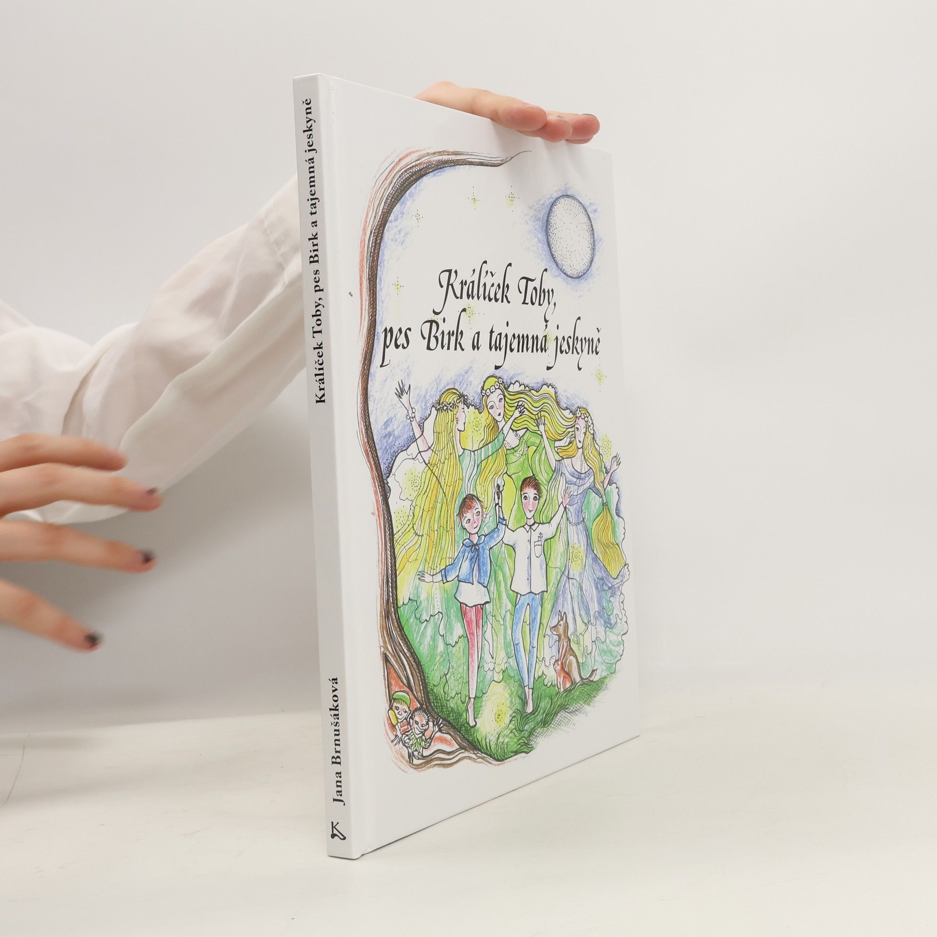 Jana Brnušáková Králíček Toby, pes Birk a tajemná jeskyně