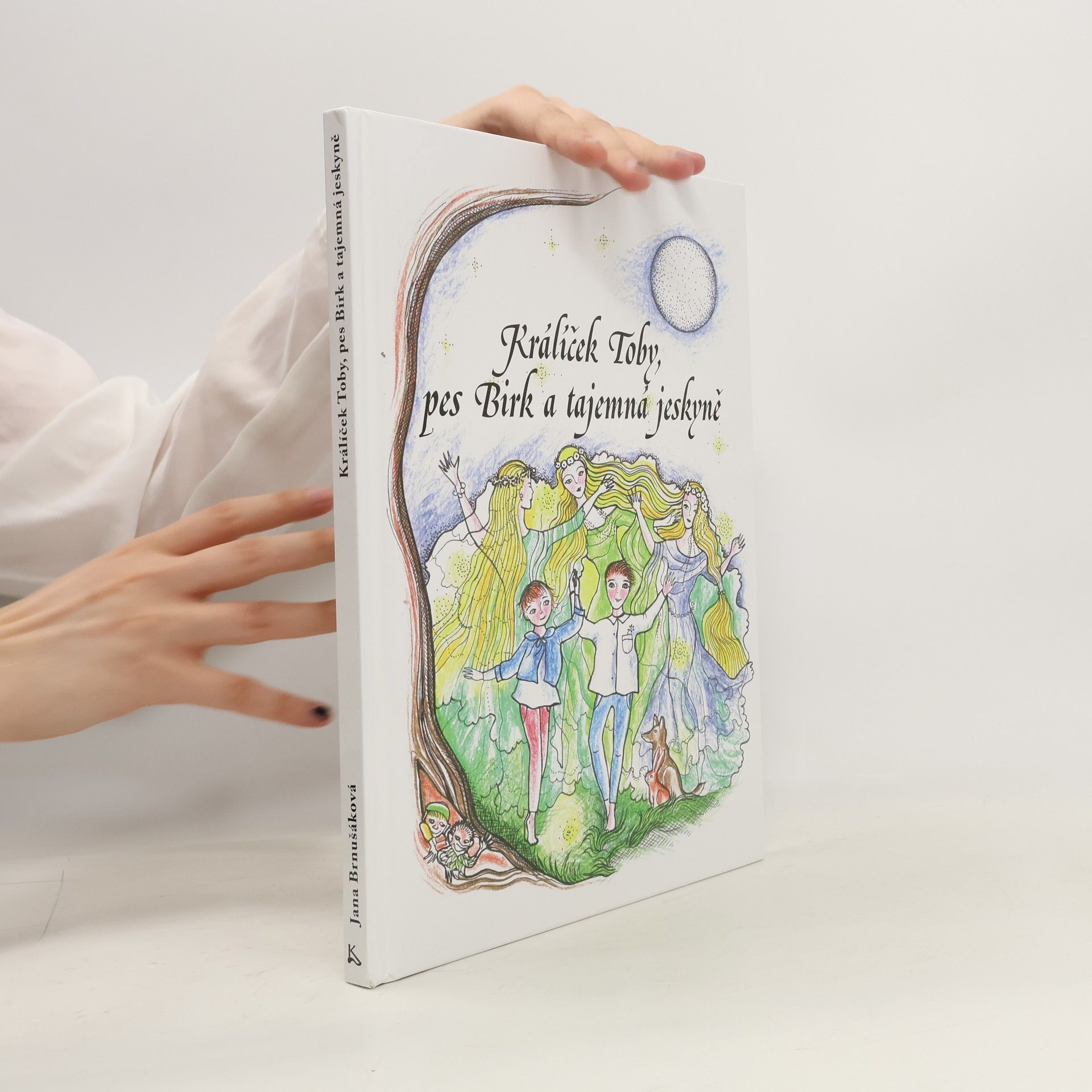 Jana Brnušáková Králíček Toby, pes Birk a tajemná jeskyně