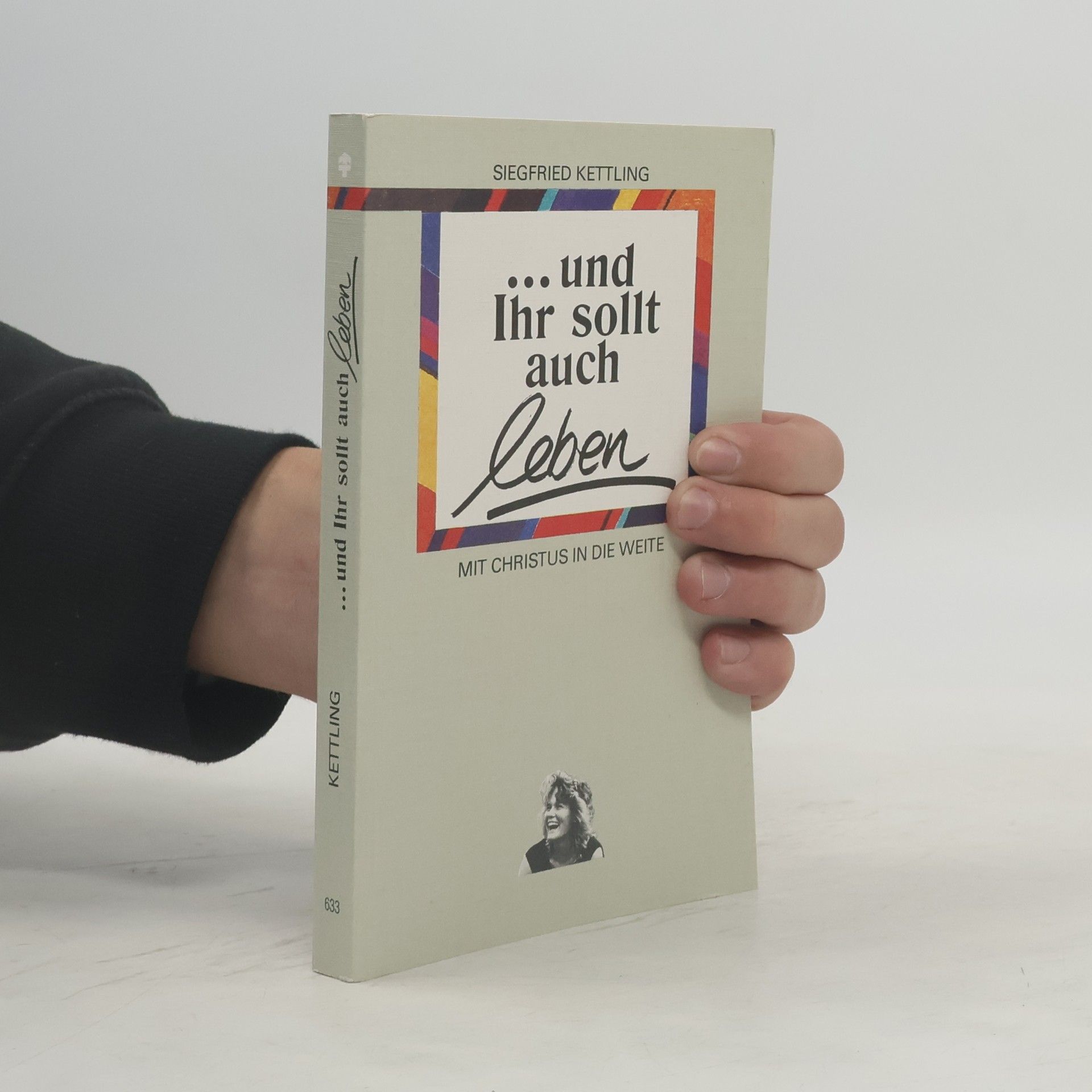 ... und ihr sollt auch leben!