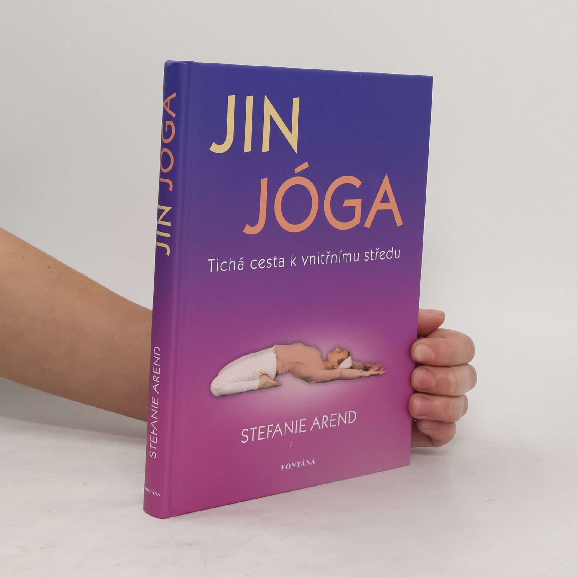 Stefanie Arend Jin jóga : tichá cesta k vnitřnímu středu