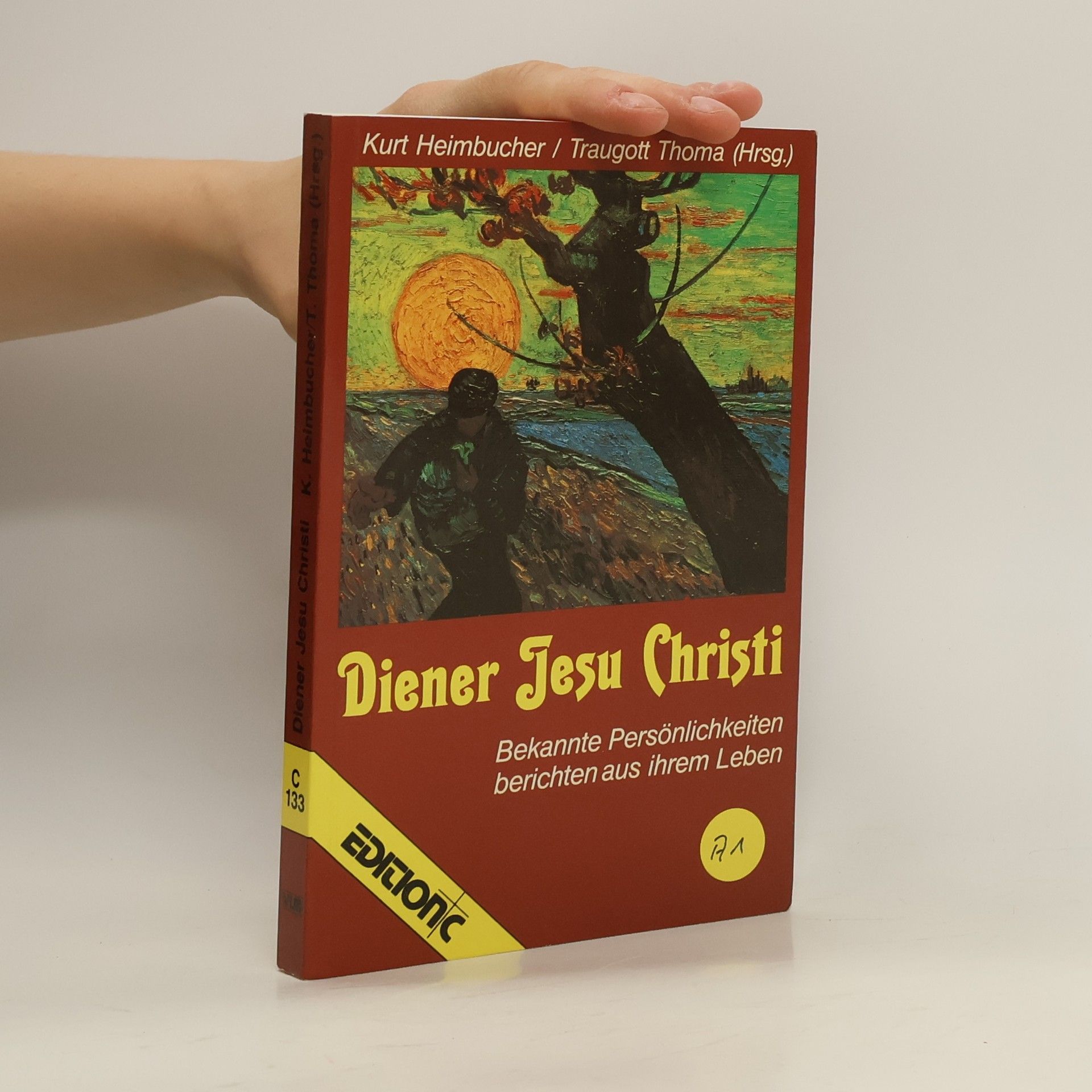 Diener Jesu Christi. Bekannte Persönlichkeiten berichten aus ihrem Leben