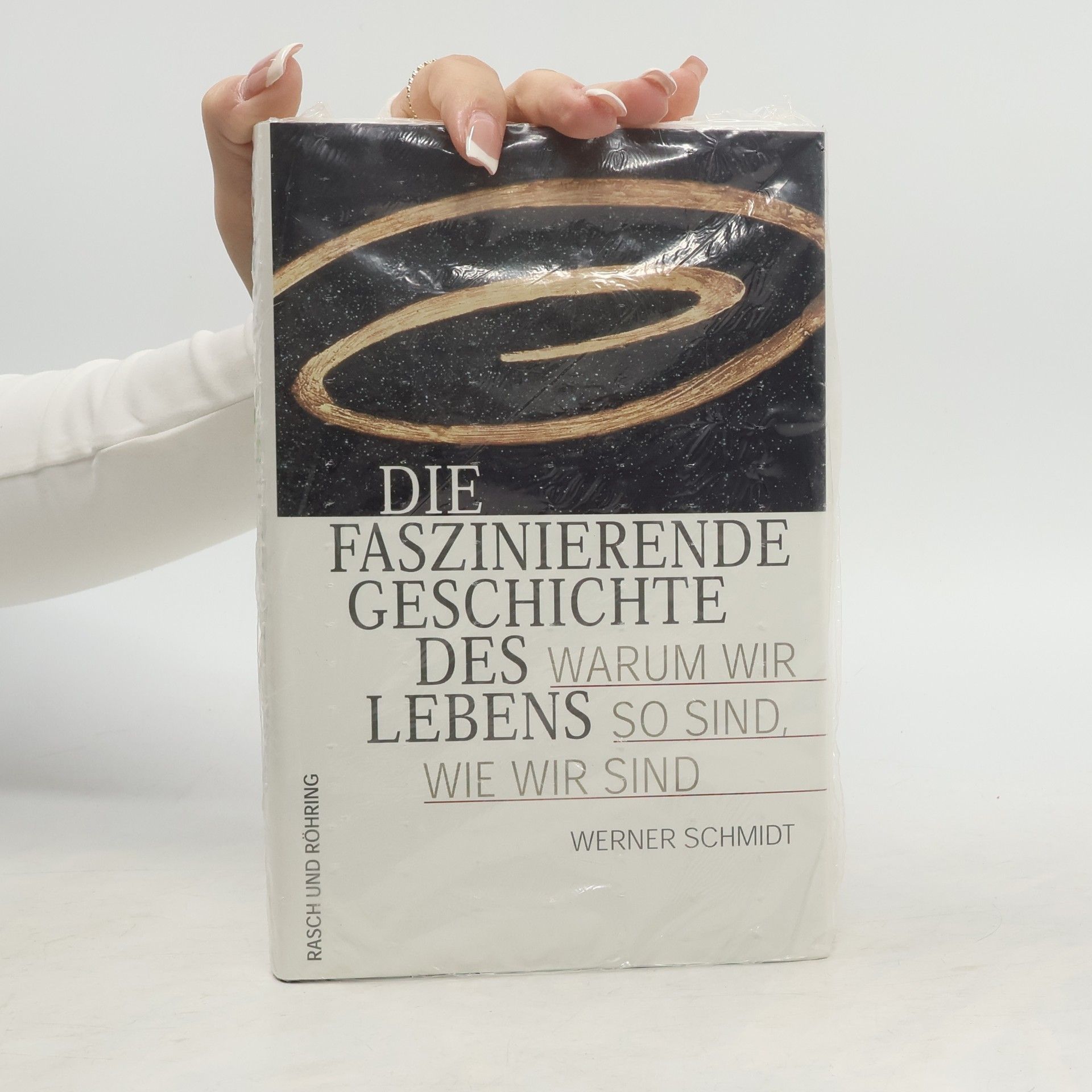 Werner Schmidt-Hieber Die faszinierende Geschichte des Lebens