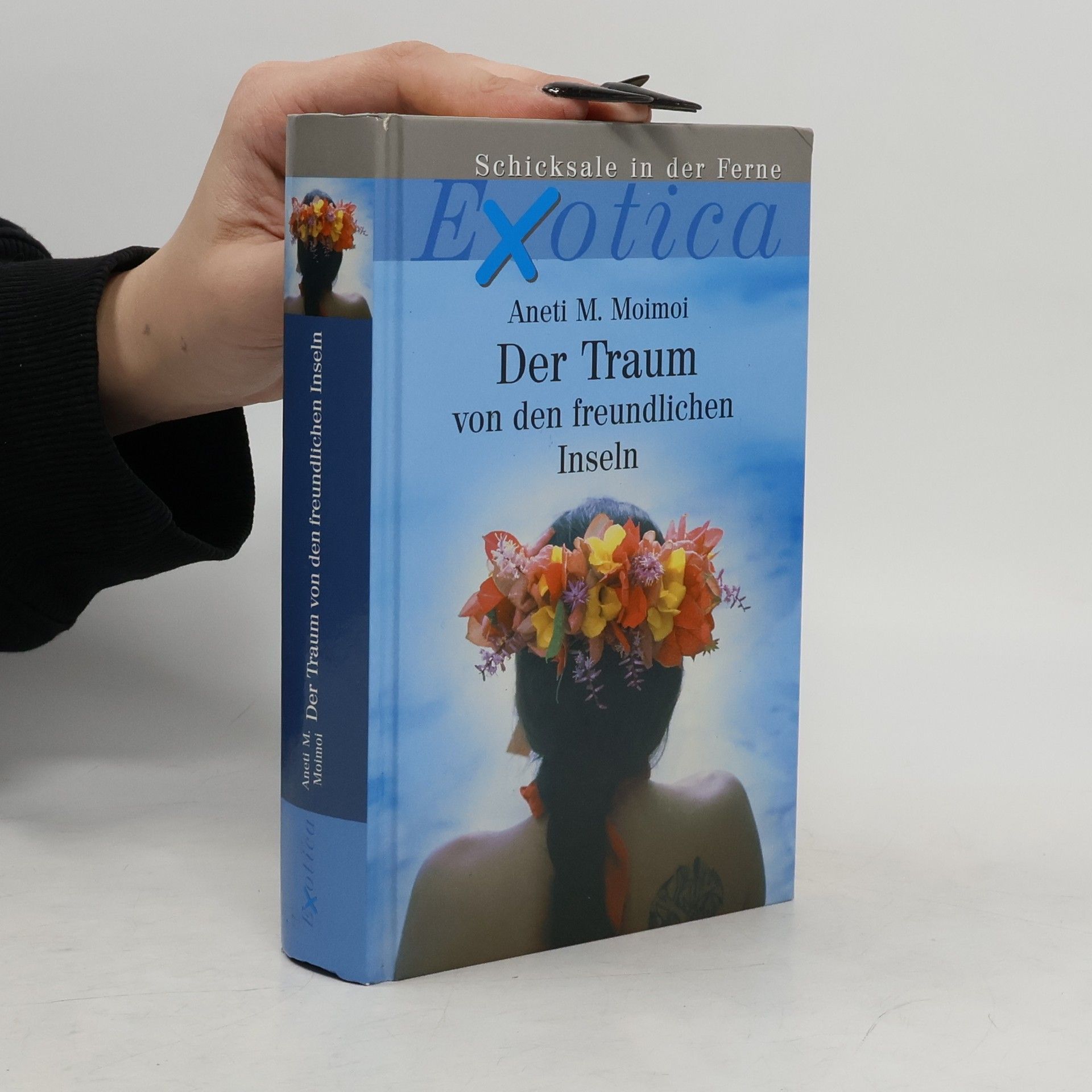 Aneti M. Moimoi Der Traum von den freundlichen Inseln