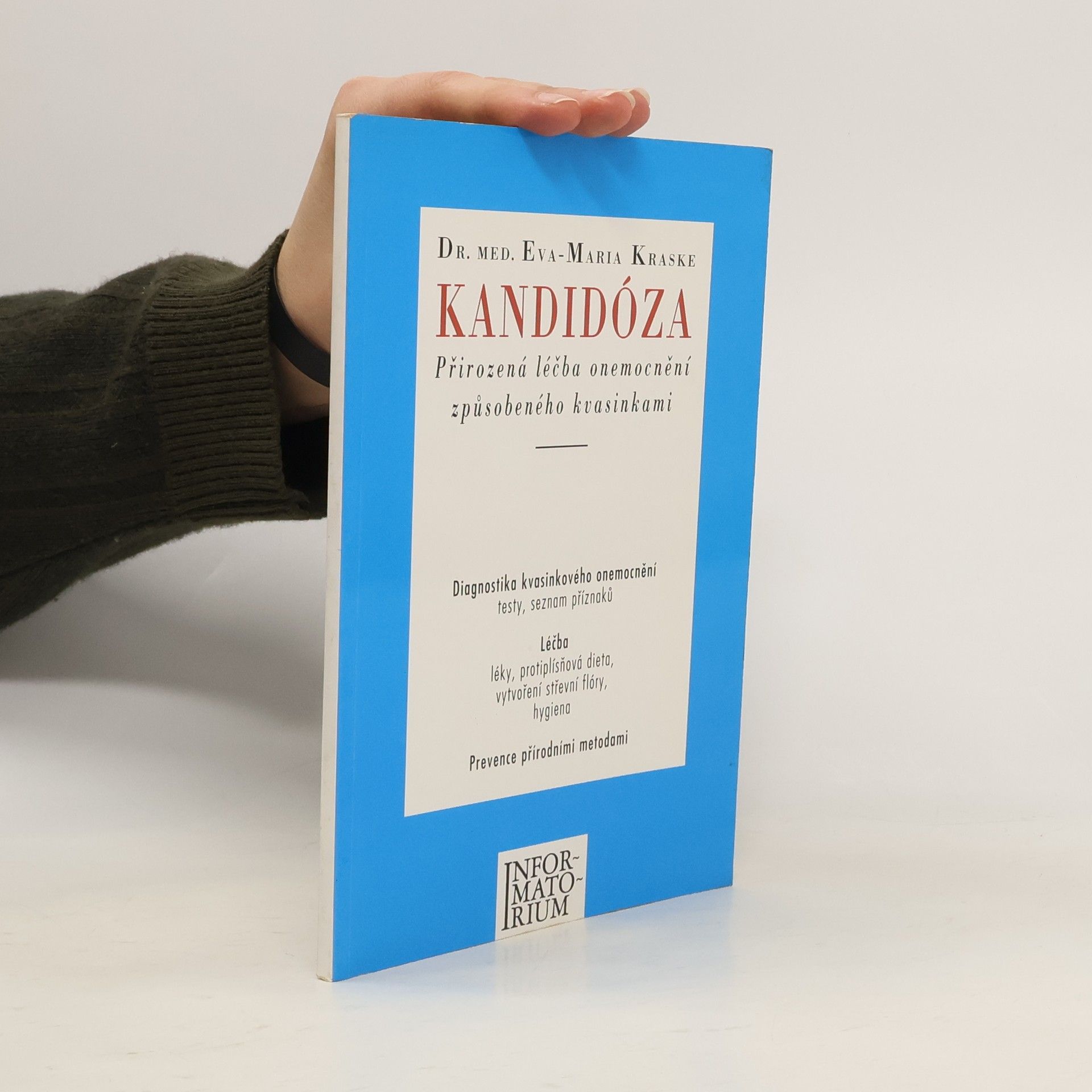 Eva-Maria Kraske Kandidóza : přirozená léčba onemocnění způsobeného kvasinkami