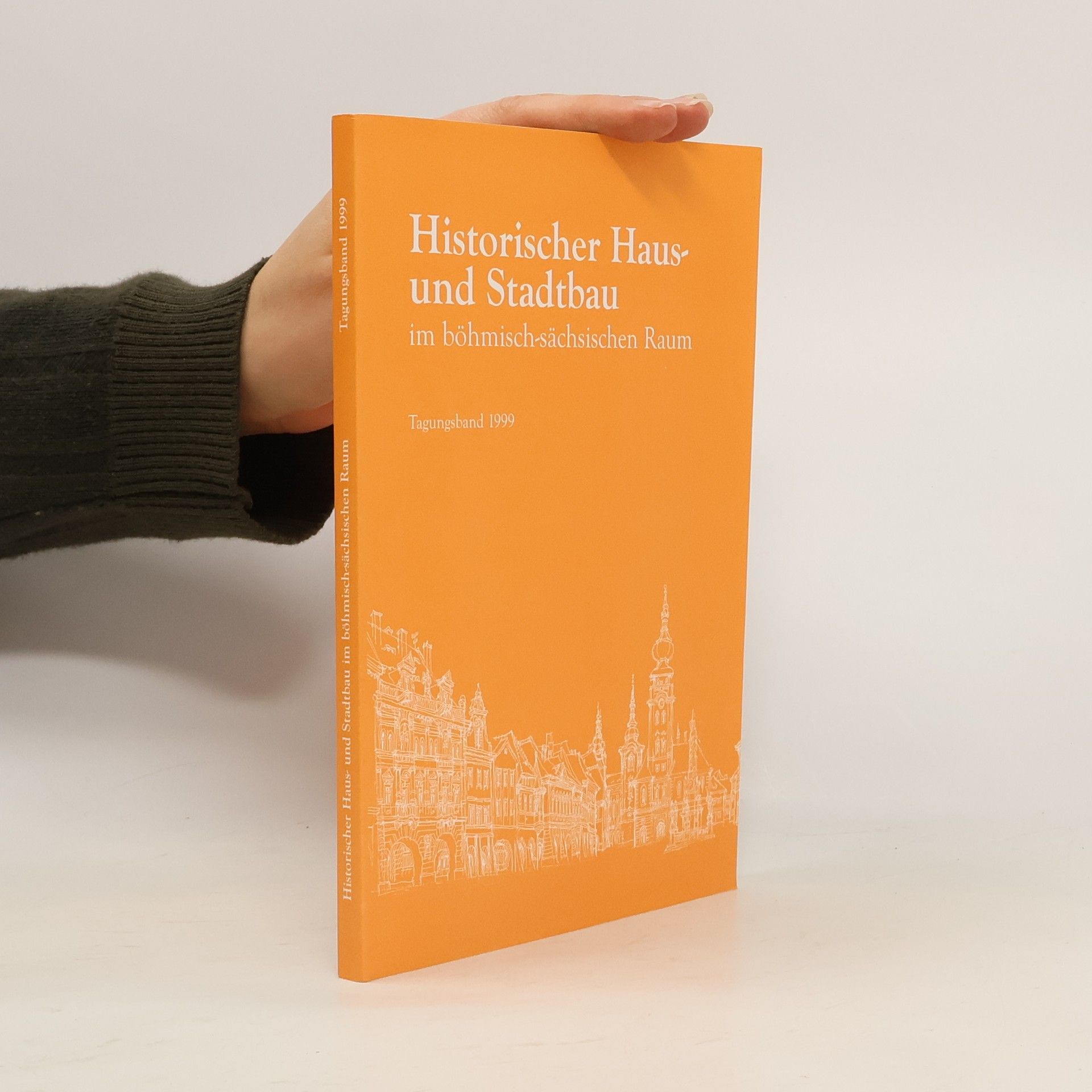 Collectif d'auteurs Historischer Haus- und Stadtbau im böhmisch-sächsischen Raum