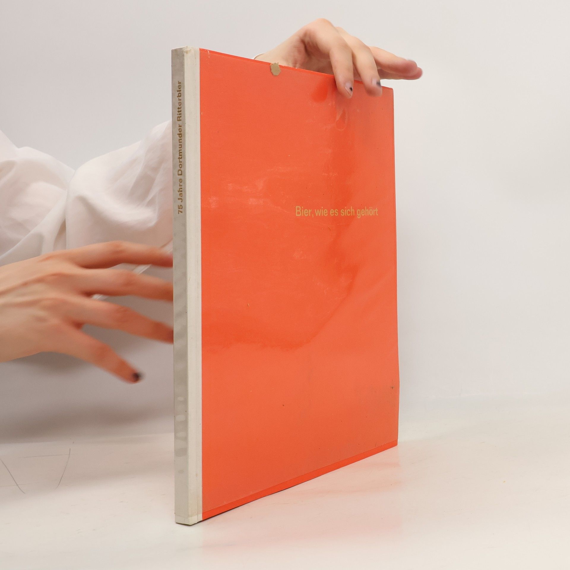 Autorenkollektiv 75 Jahre Dortmunder Ritter Bier. Bier, wie es sich gehört