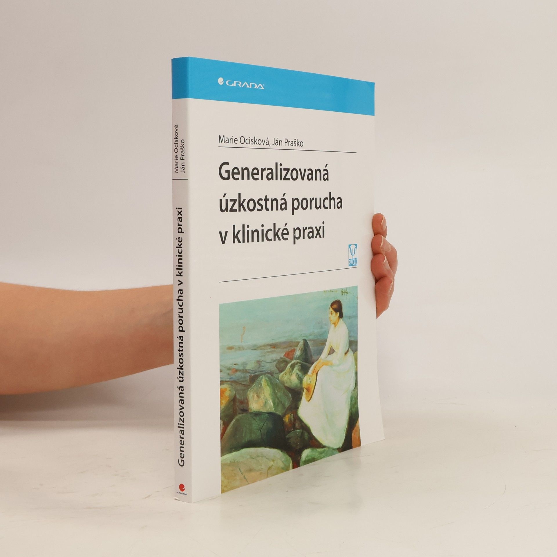 Marie Ocisková Generalizovaná úzkostná porucha v klinické praxi