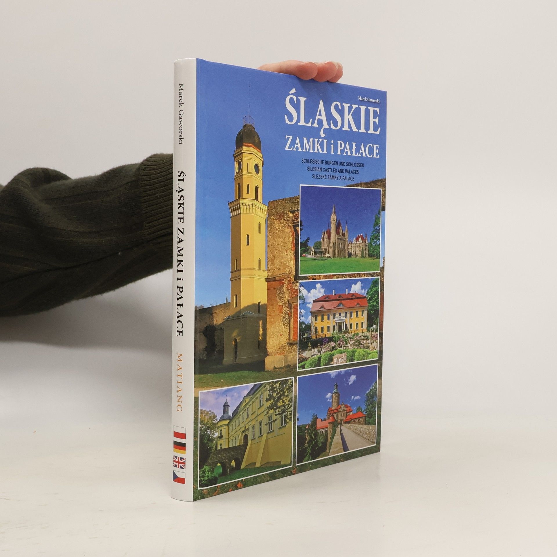 Marek Gaworski Śląskie zamki i pałace = Schlesische Burgen und Schlösser = Silesian Castles and Palaces = Slezské zámky a paláce