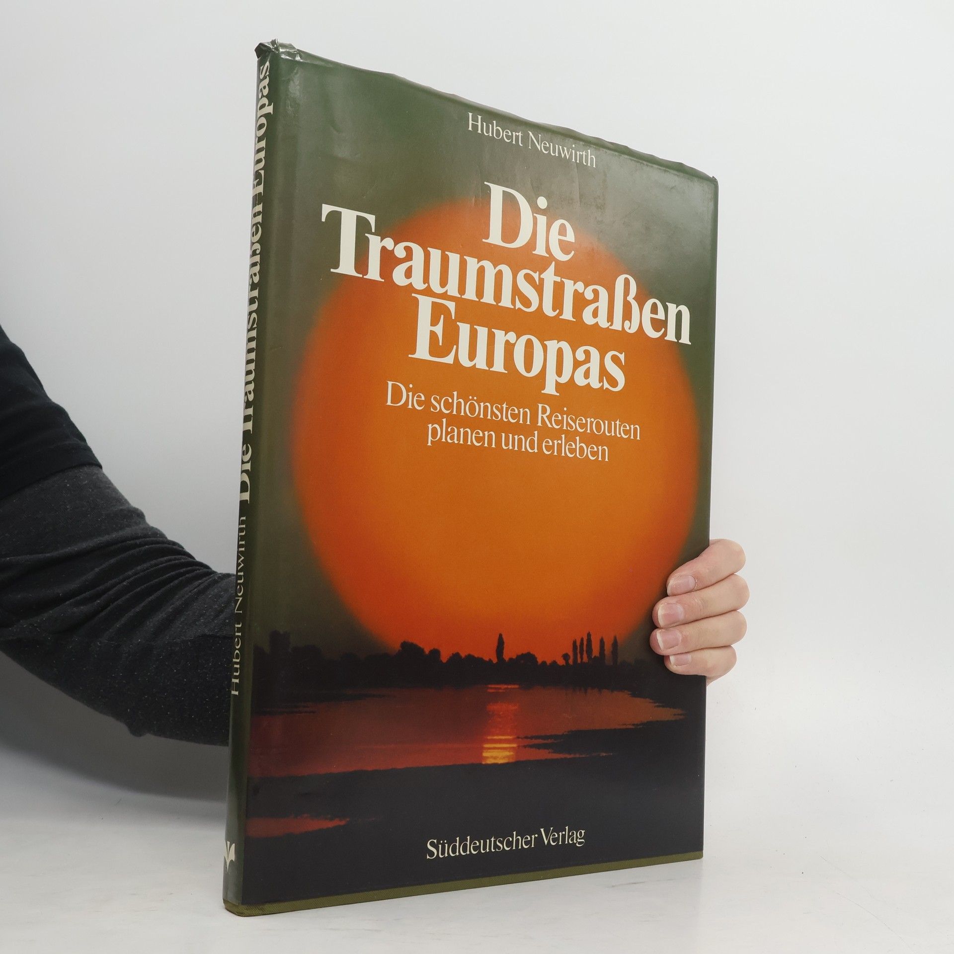 Hubbert Neuwirth Die Traumstraßen Europas