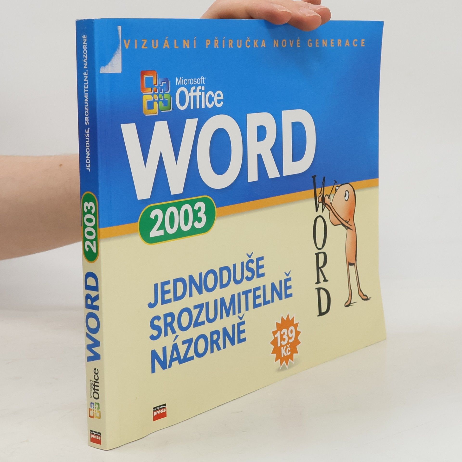 Various authors Microsoft Office Word 2003. Jednoduše, srozumitelně, názorně