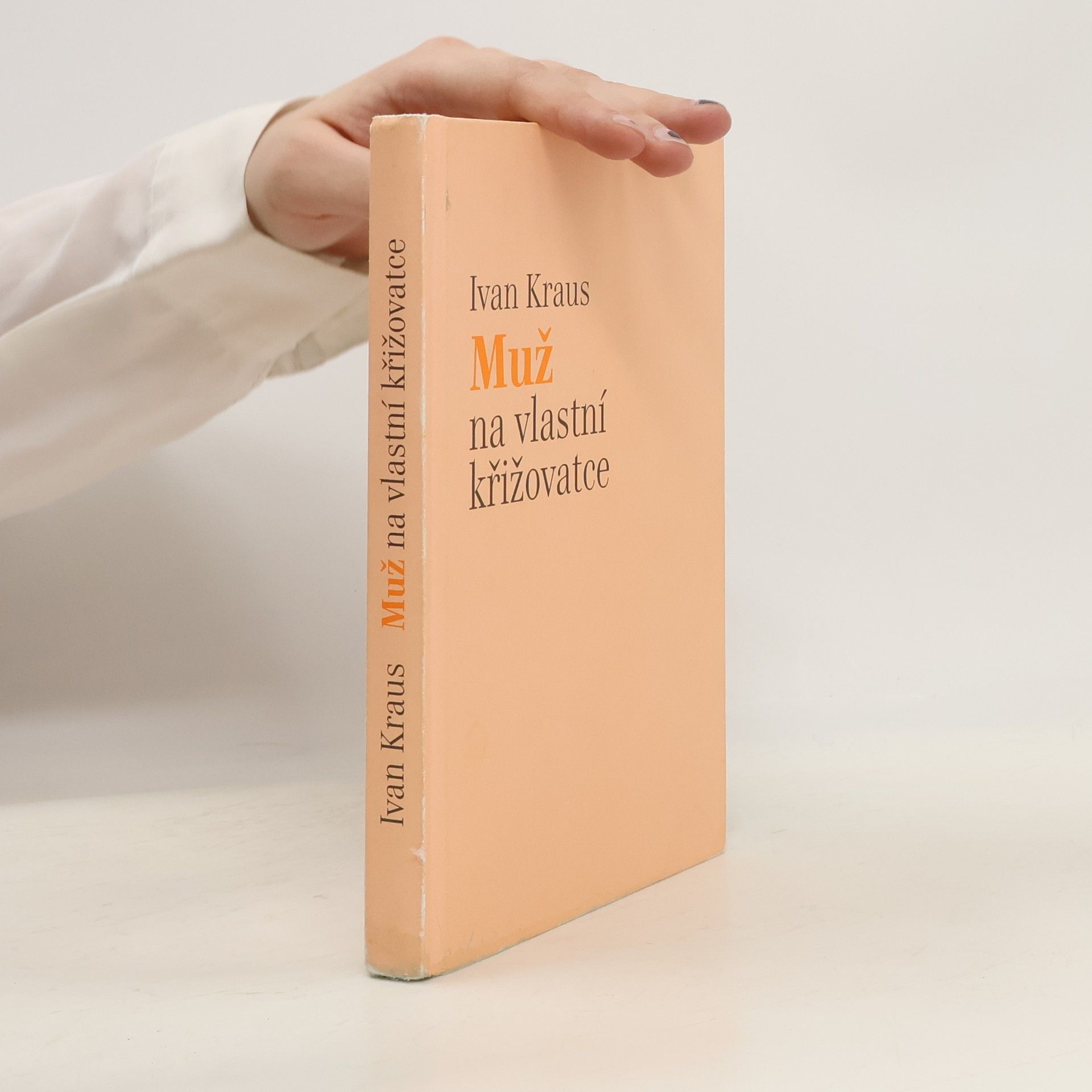 Ivan Kraus Muž na vlastní křižovatce