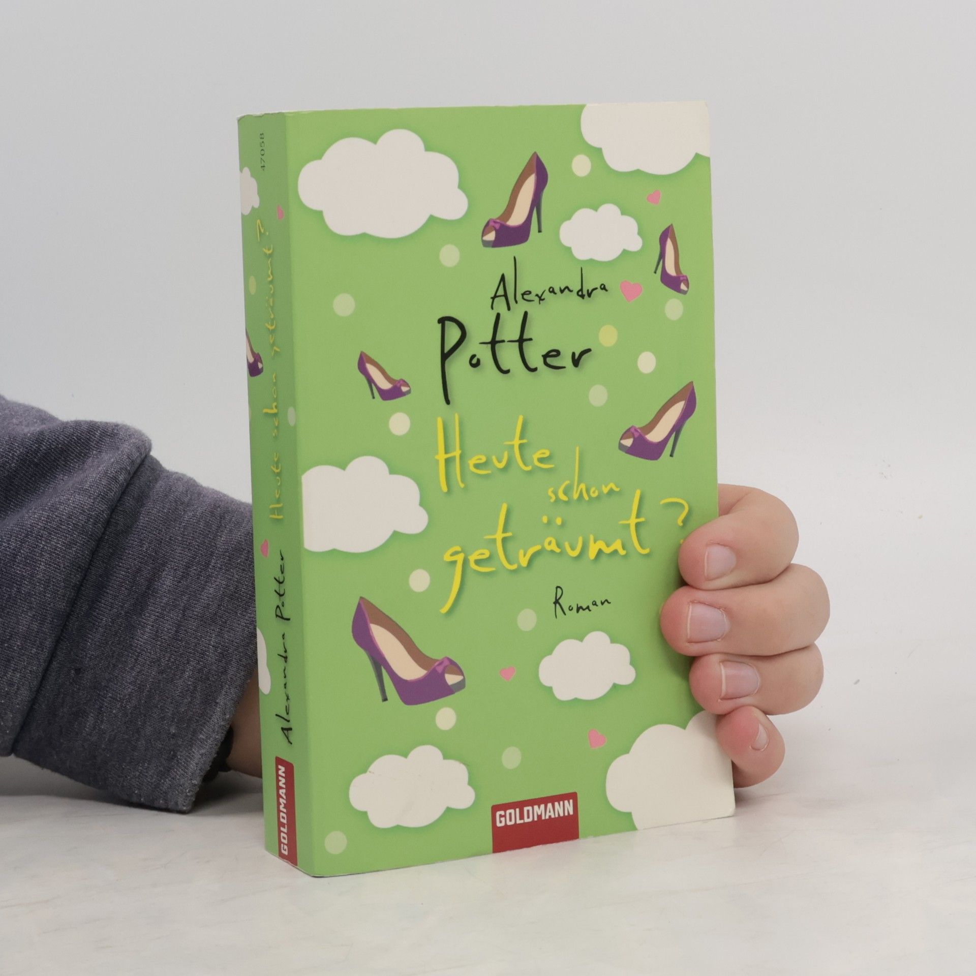 Alexandra Potter Heute schon geträumt?