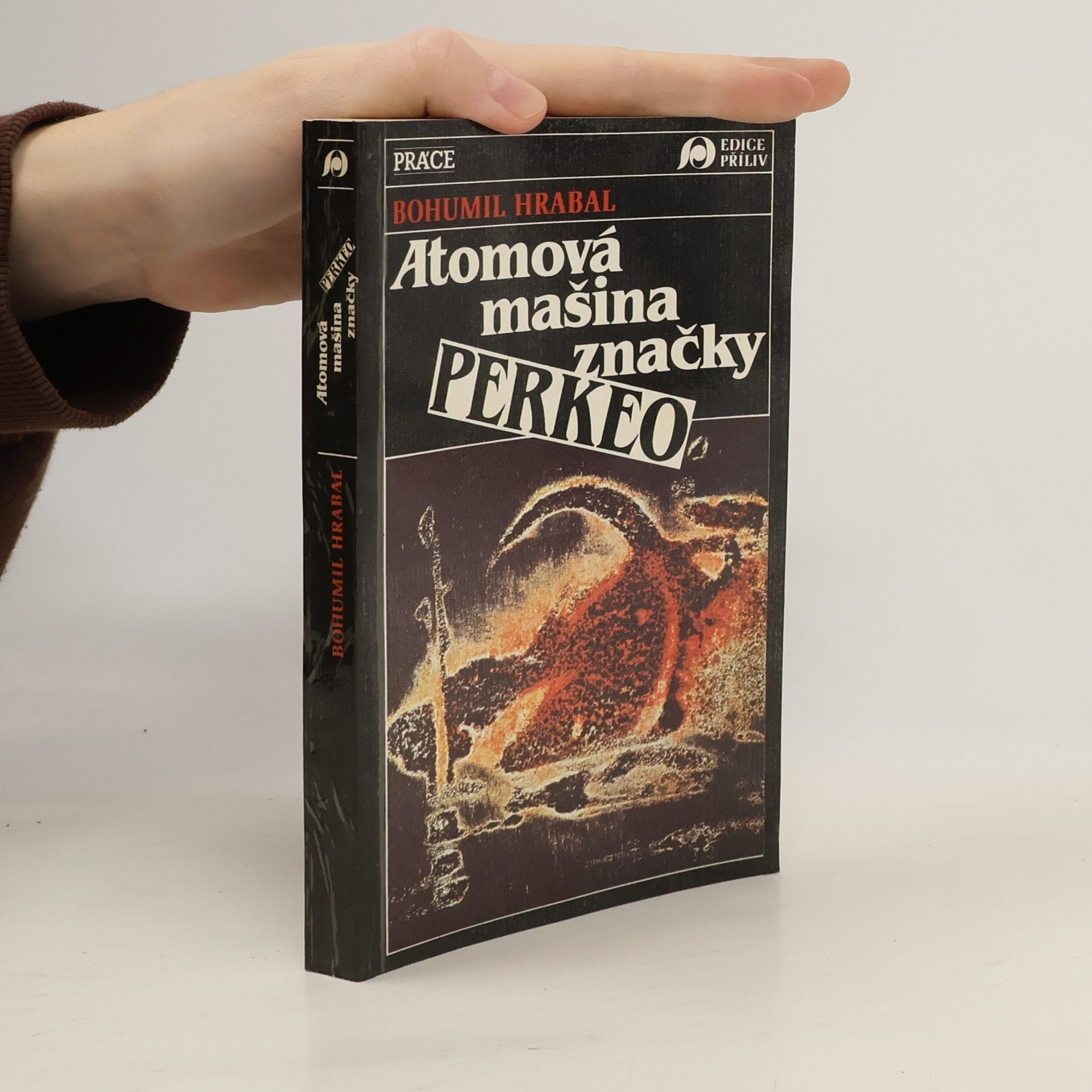Bohumil Hrabal Atomová mašina značky Perkeo