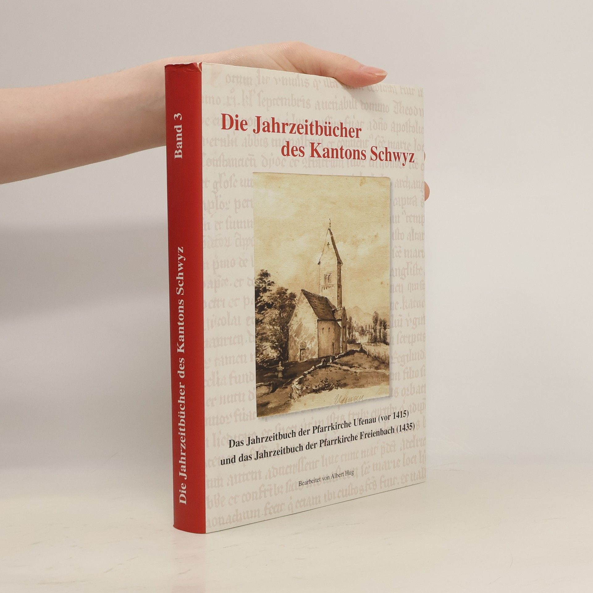 Albert Hug Die Jahrzeitbücher des Kantons Schwyz