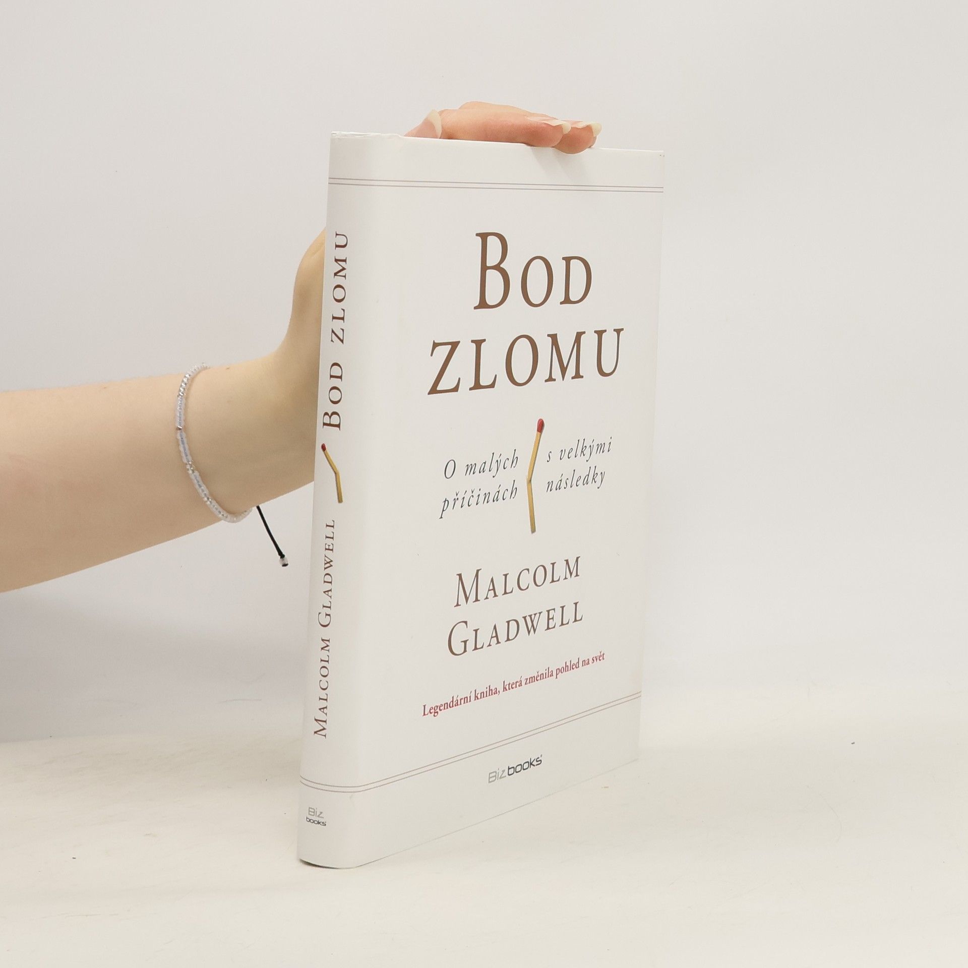 Malcolm Gladwell Bod zlomu: O malých příčinách s velkými následky