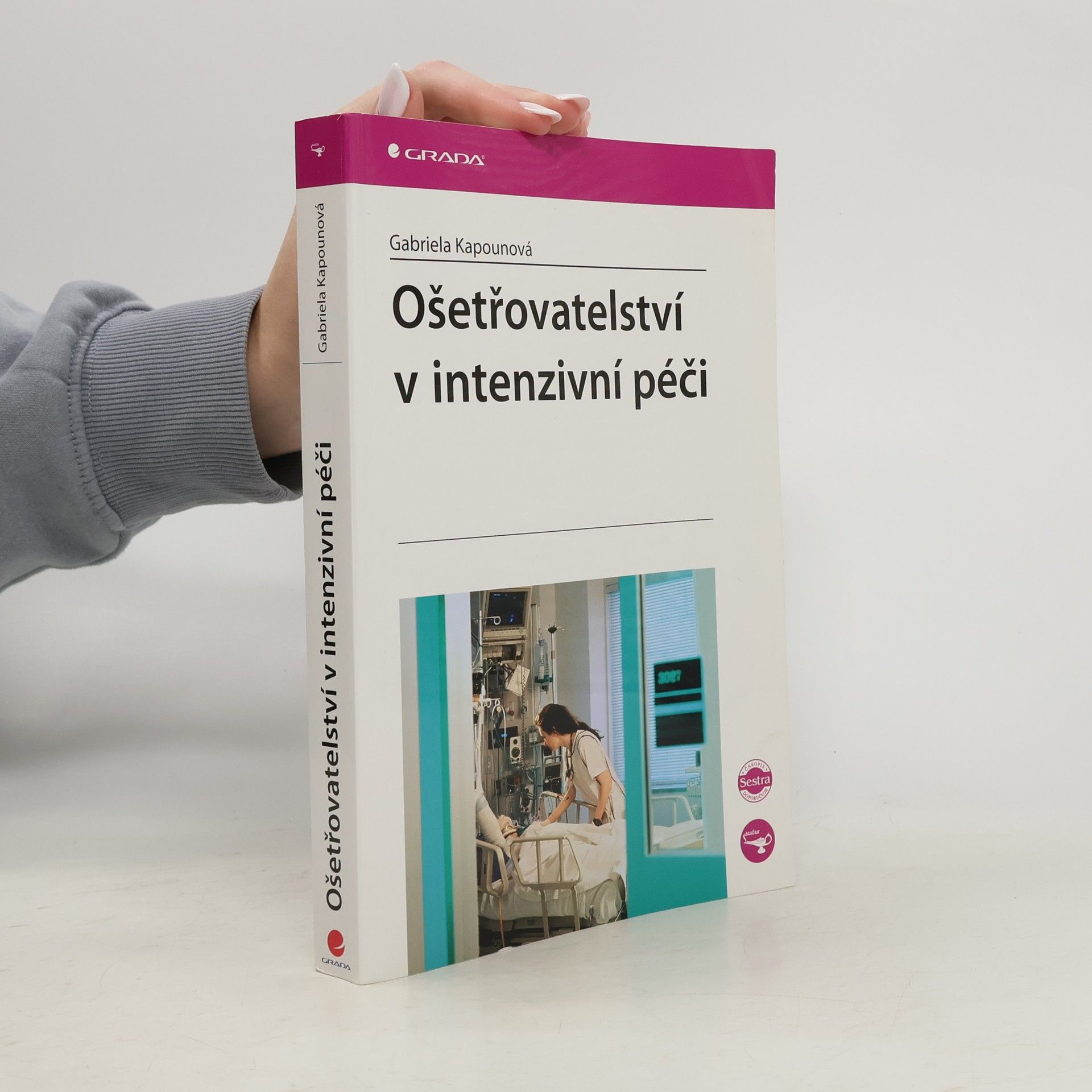 Gabriela Kapounová Ošetřovatelství v intenzivní péči