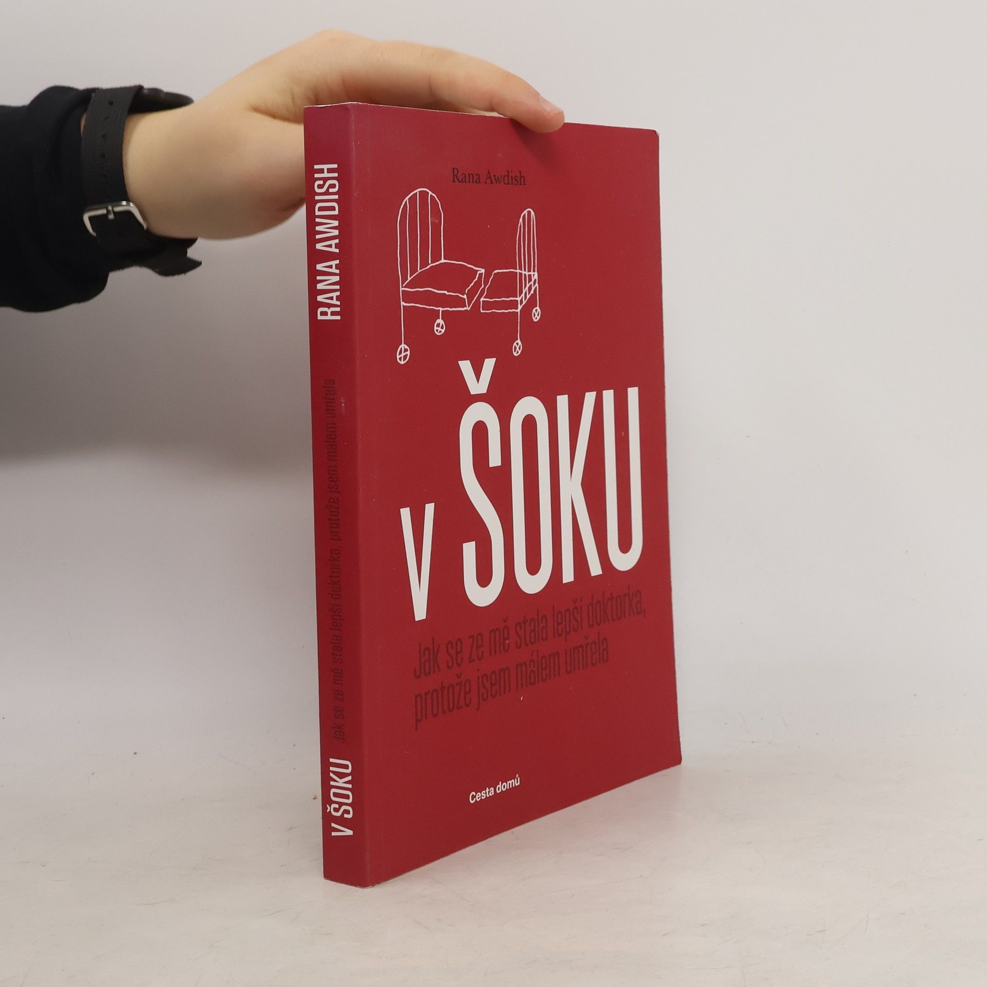 Rana Awdish V šoku: jak se ze mě stala lepší doktorka, protože jsem málem umřela