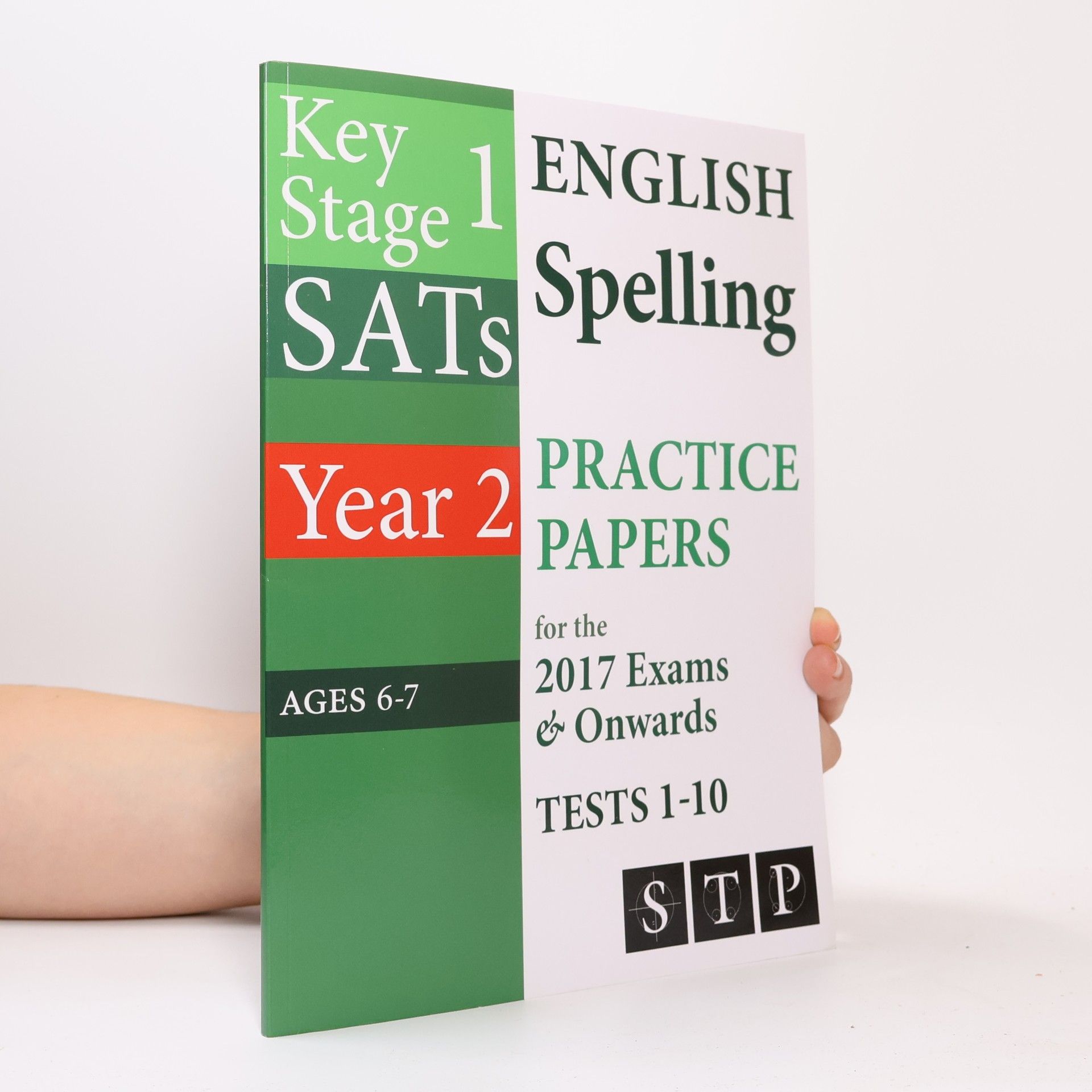 Swot Tots Publishing Ltd KS1 SATs English Spelling Practice Papers for the 2017 Exams & Onwards Tests 1-10 (Year 2