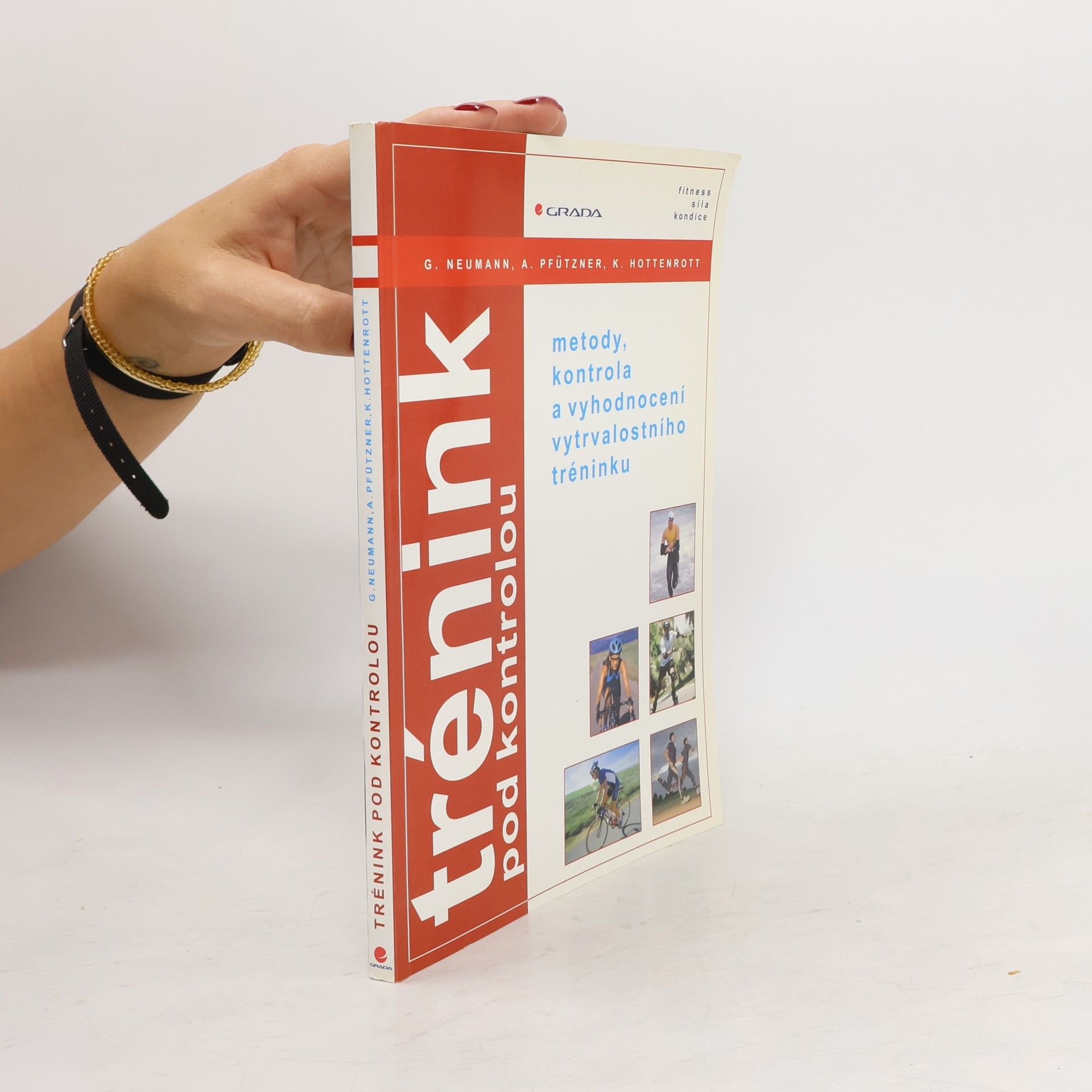 Georg Neumann Trénink pod kontrolou: Metody, kontrola a vyhodnocení vytrvalostního tréninku