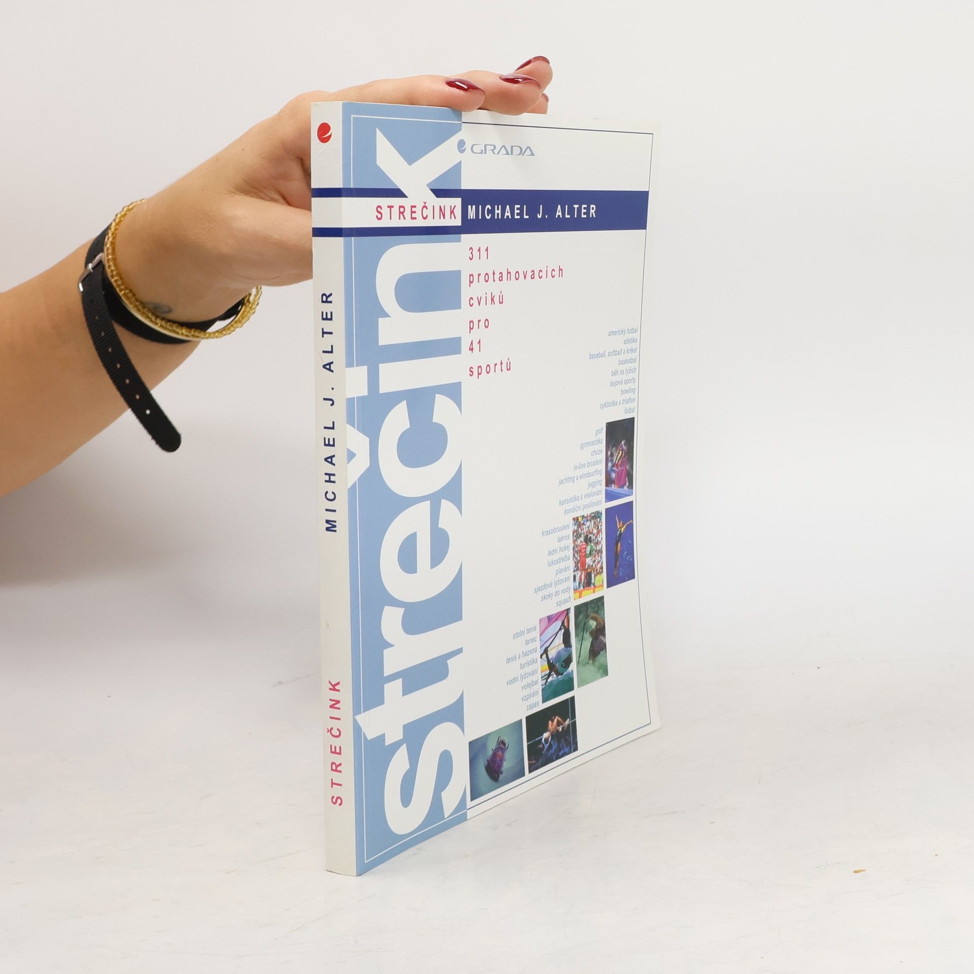 Michael J. Alter Strečink. 311 protahovacích cviků pro 41 sportů