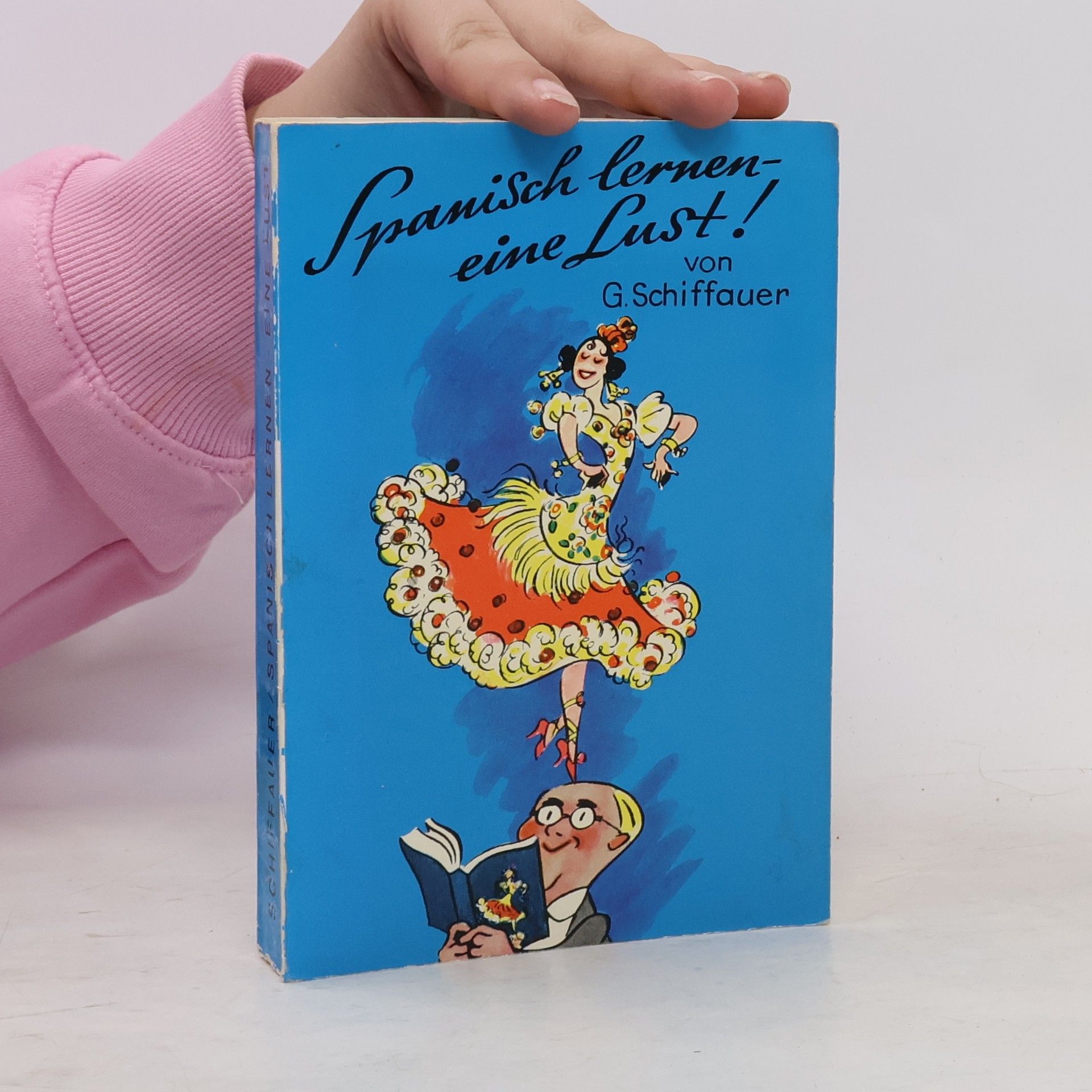 G. Schiffauer Spanisch lernen - eine Lust!