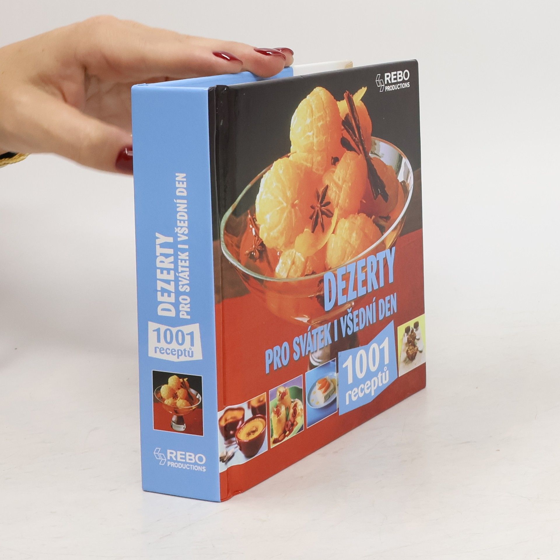 Kolektiv autorů Dezerty pro svátek i všední den : 1001 receptů