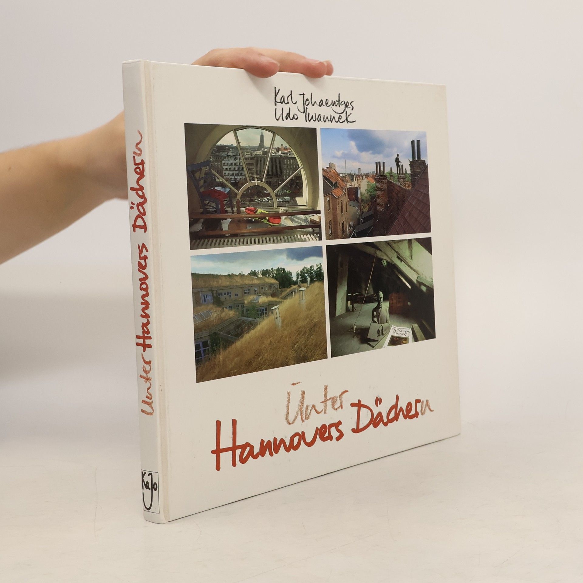 Karl Johaentges Unter Hannovers Dächern