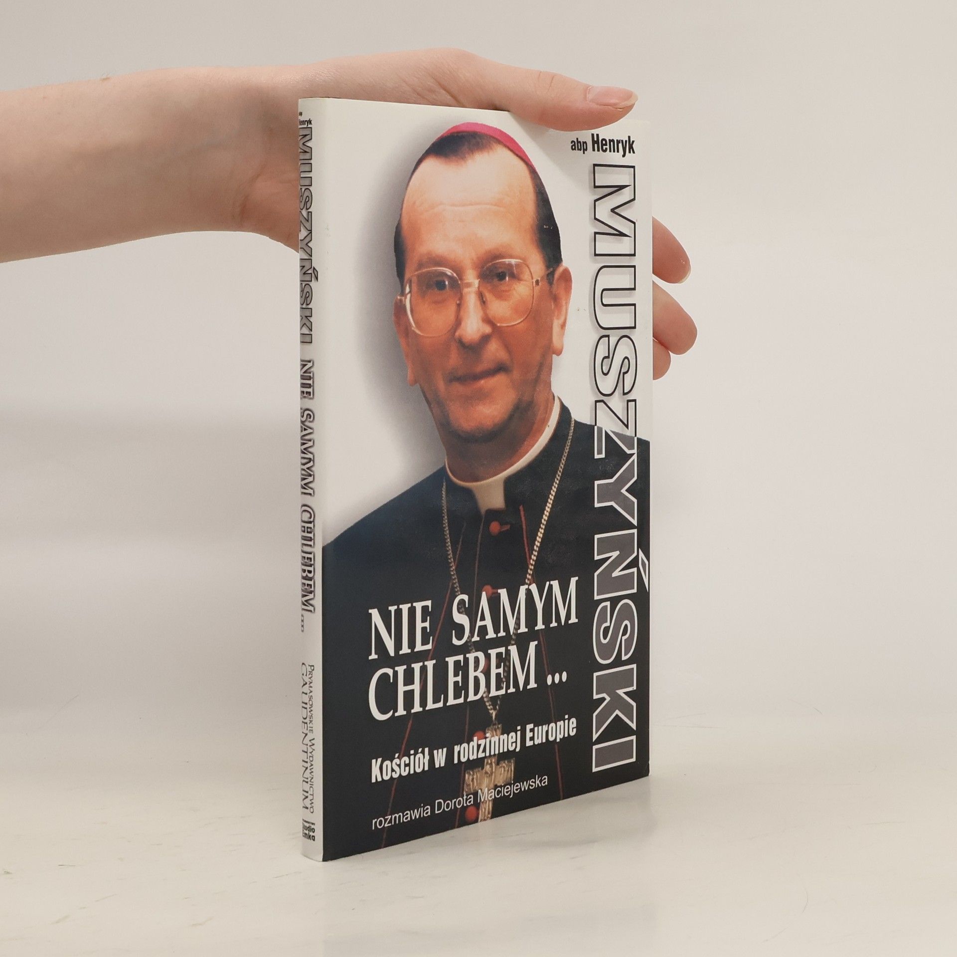 Henryk Muszyński Nie samym chlebem--