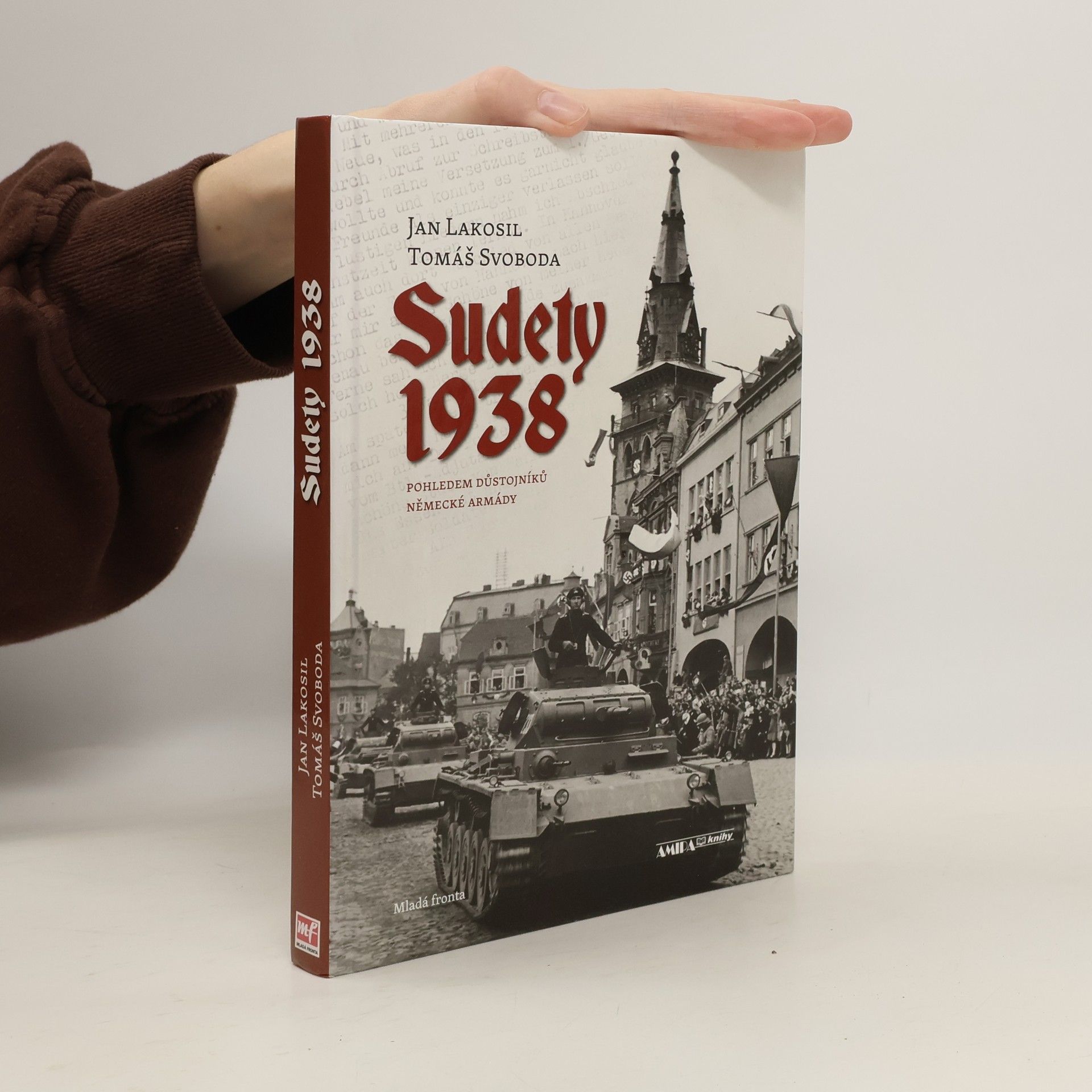 Jan Lakosil Sudety 1938 : pohledem důstojníků německé armády