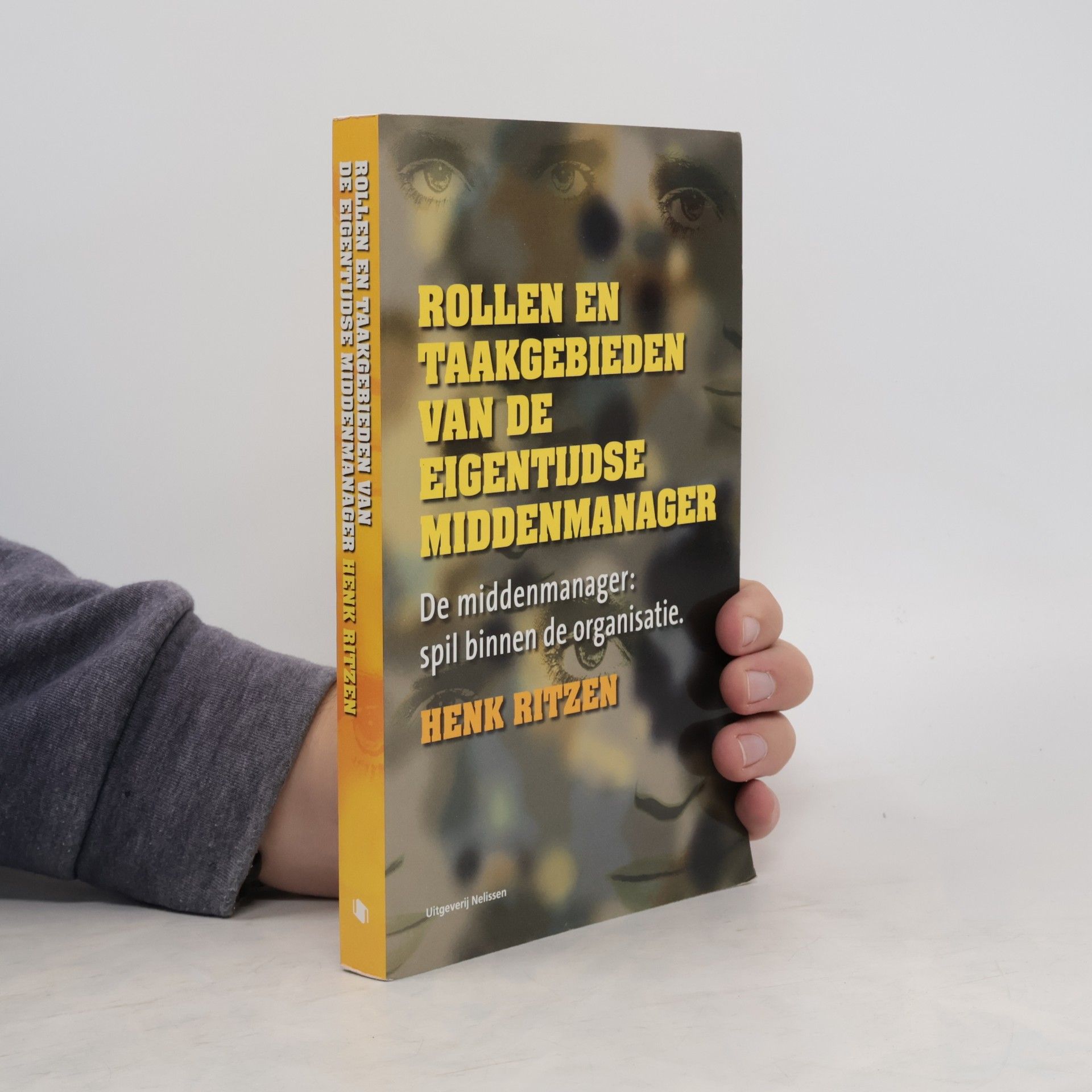 Henricus Theodorus Maria Ritzen Rollen en taakgebieden van de eigentijdse middenmanager