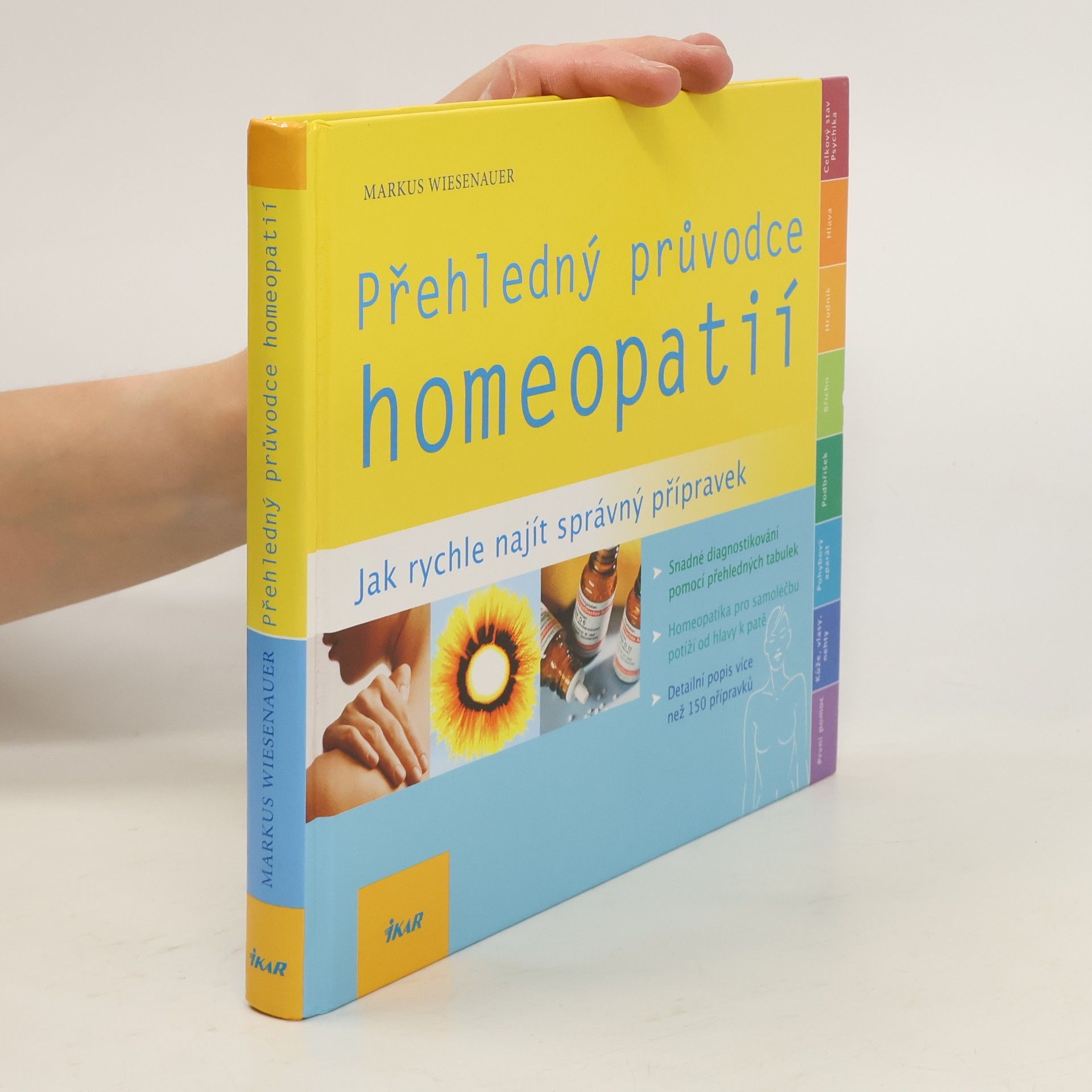 Markus Wiesenauer Přehledný průvodce homeopatií. Jak rychle najít správný přípravek