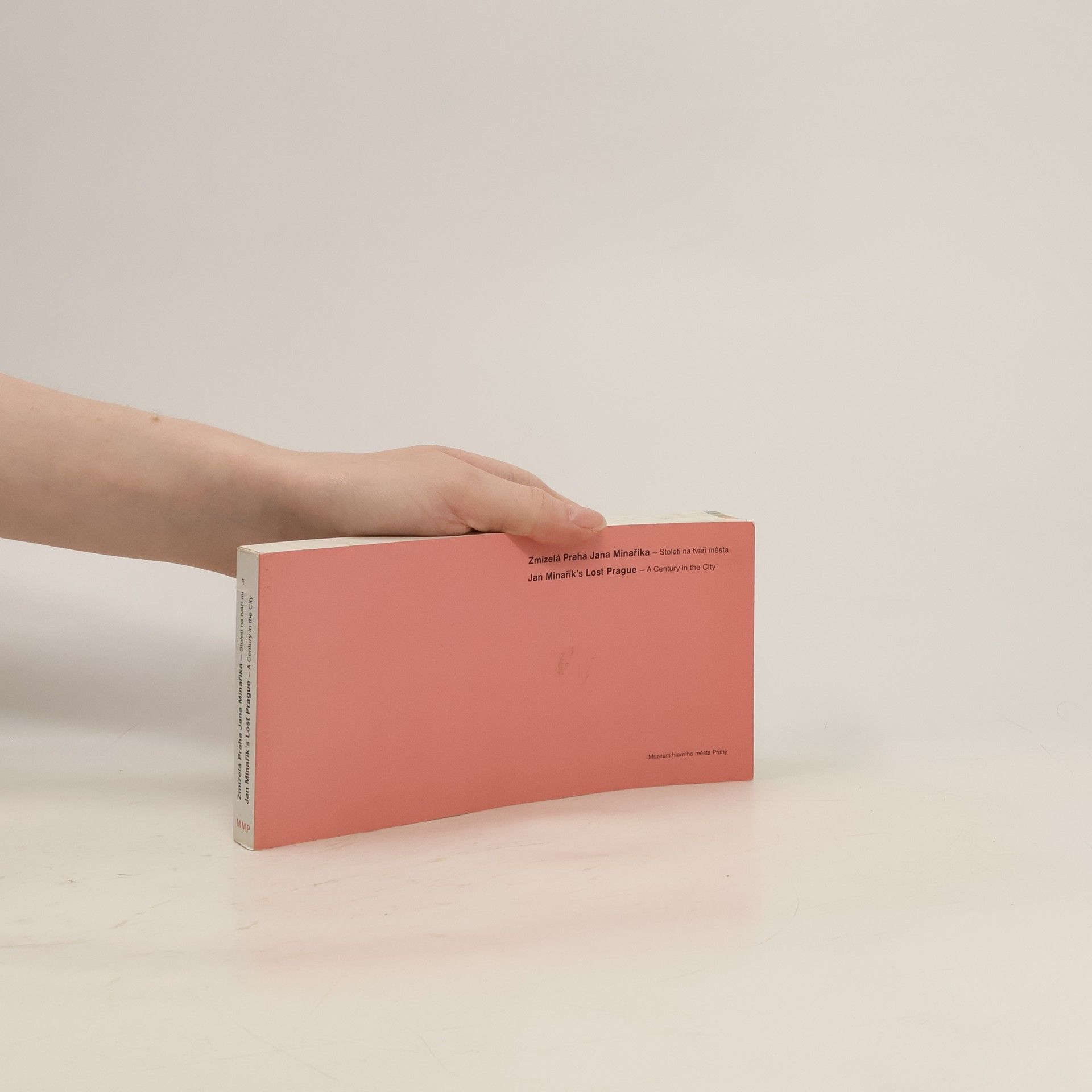 Kolektiv autorů Zmizelá Praha Jana Minaříka. Jan Minarik's Lost Prague