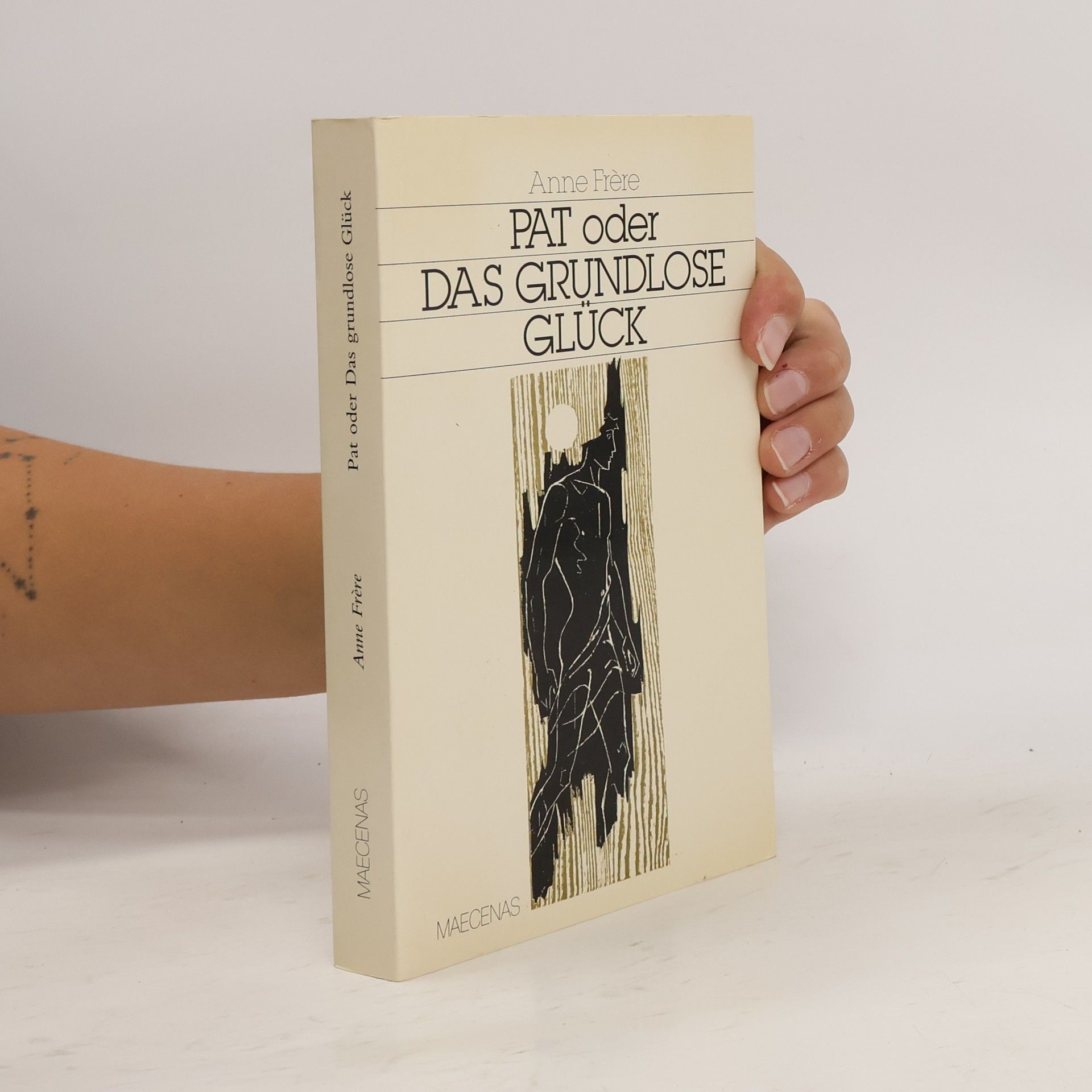 Anne Frere Pat, oder, Das grundlose Glück