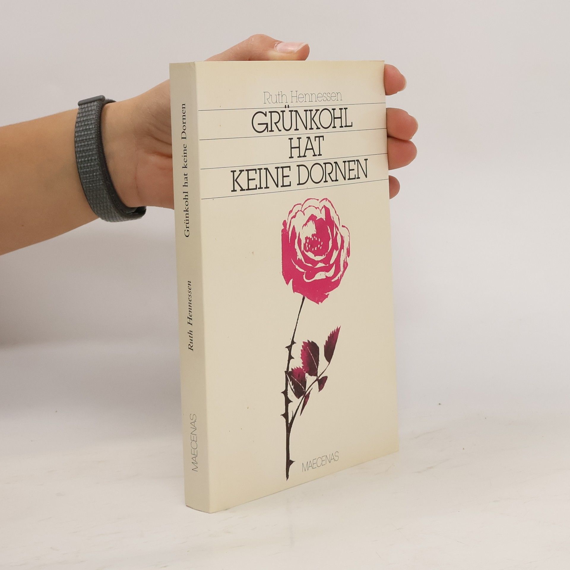 Ruth Hennessen Grünkohl hat keine Dornen