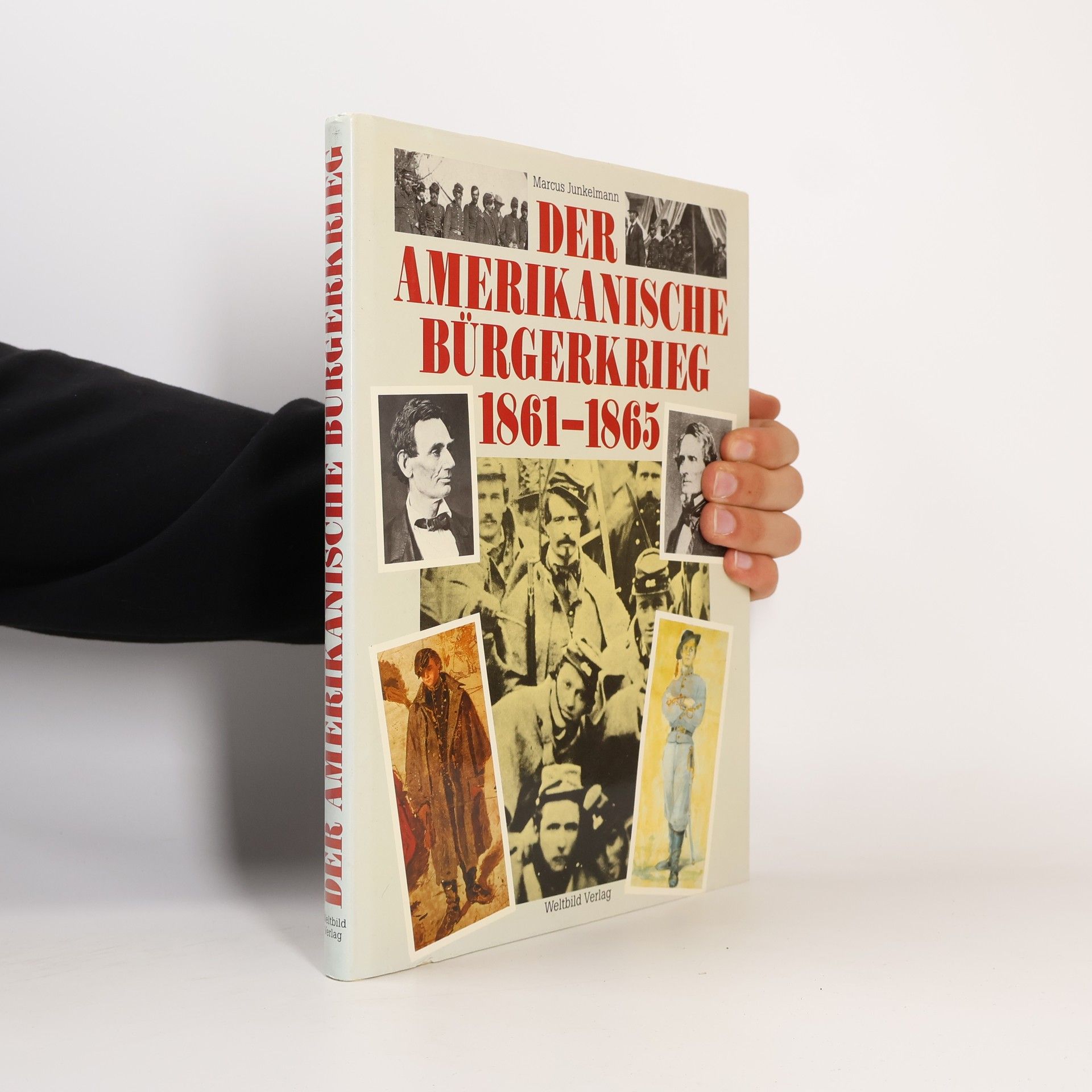 Marcus Junkelmann Der amerikanische Bürgerkrieg 1861 - 1865